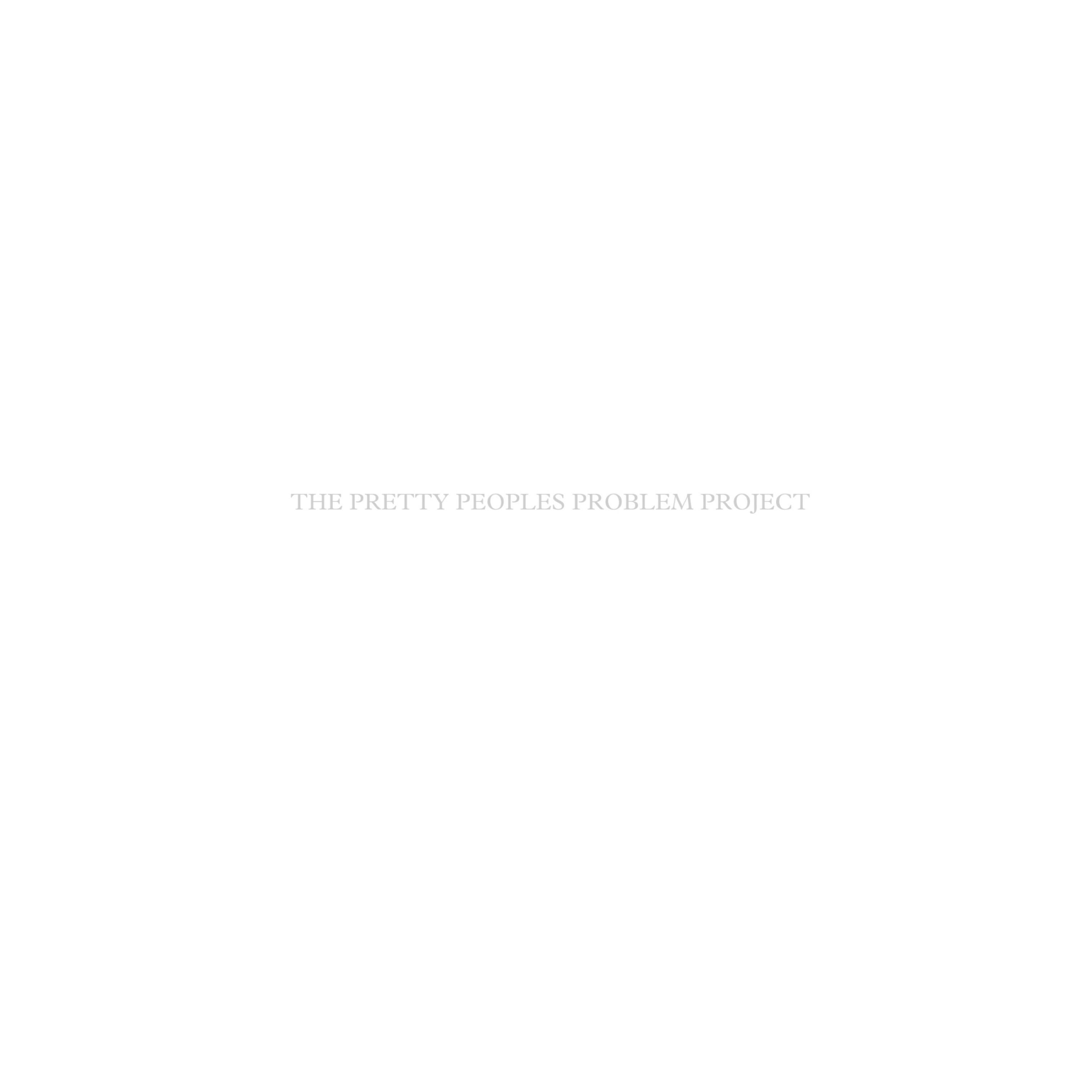 The Pretty People Problem Project artwork