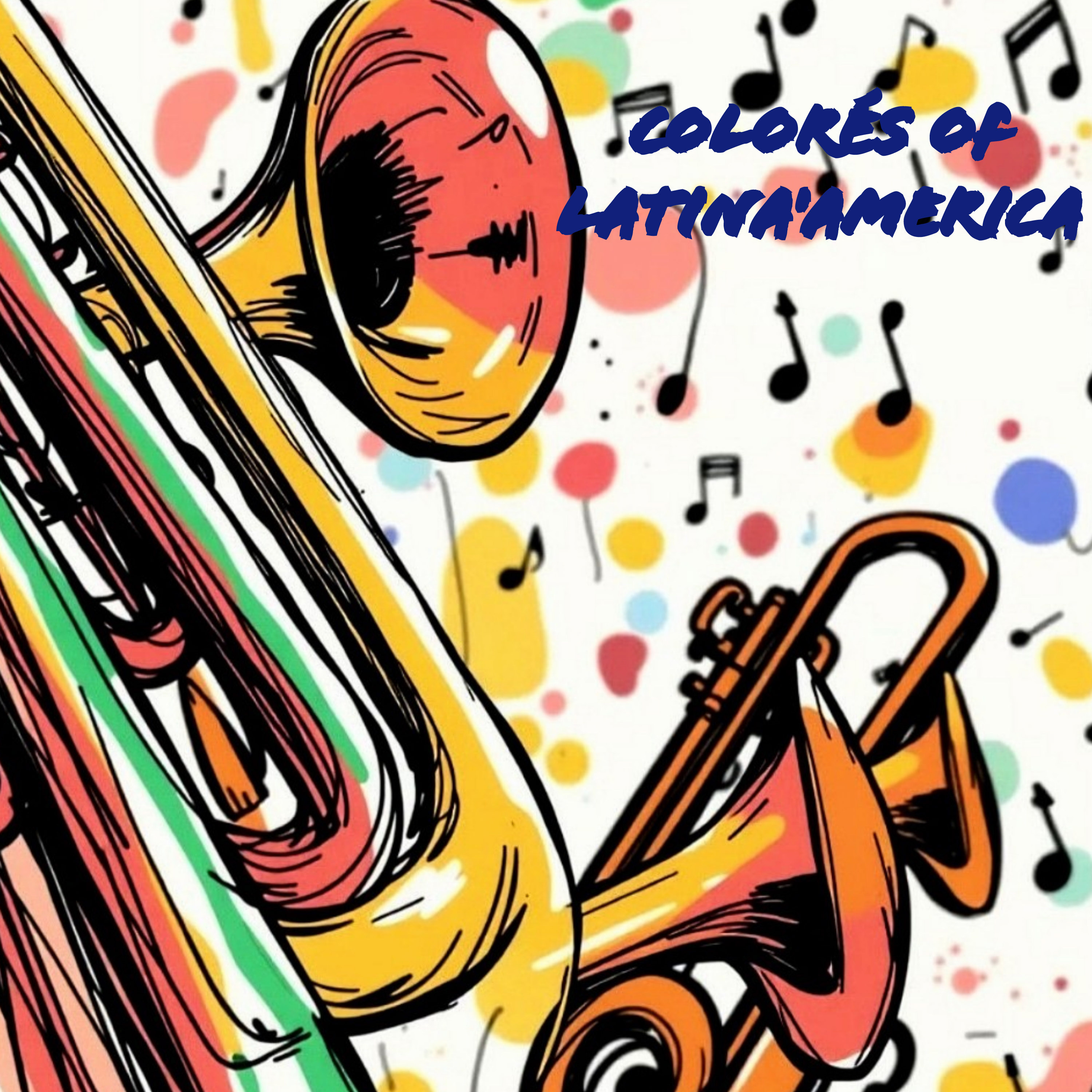 Colorés Of Latina'America¡! artwork
