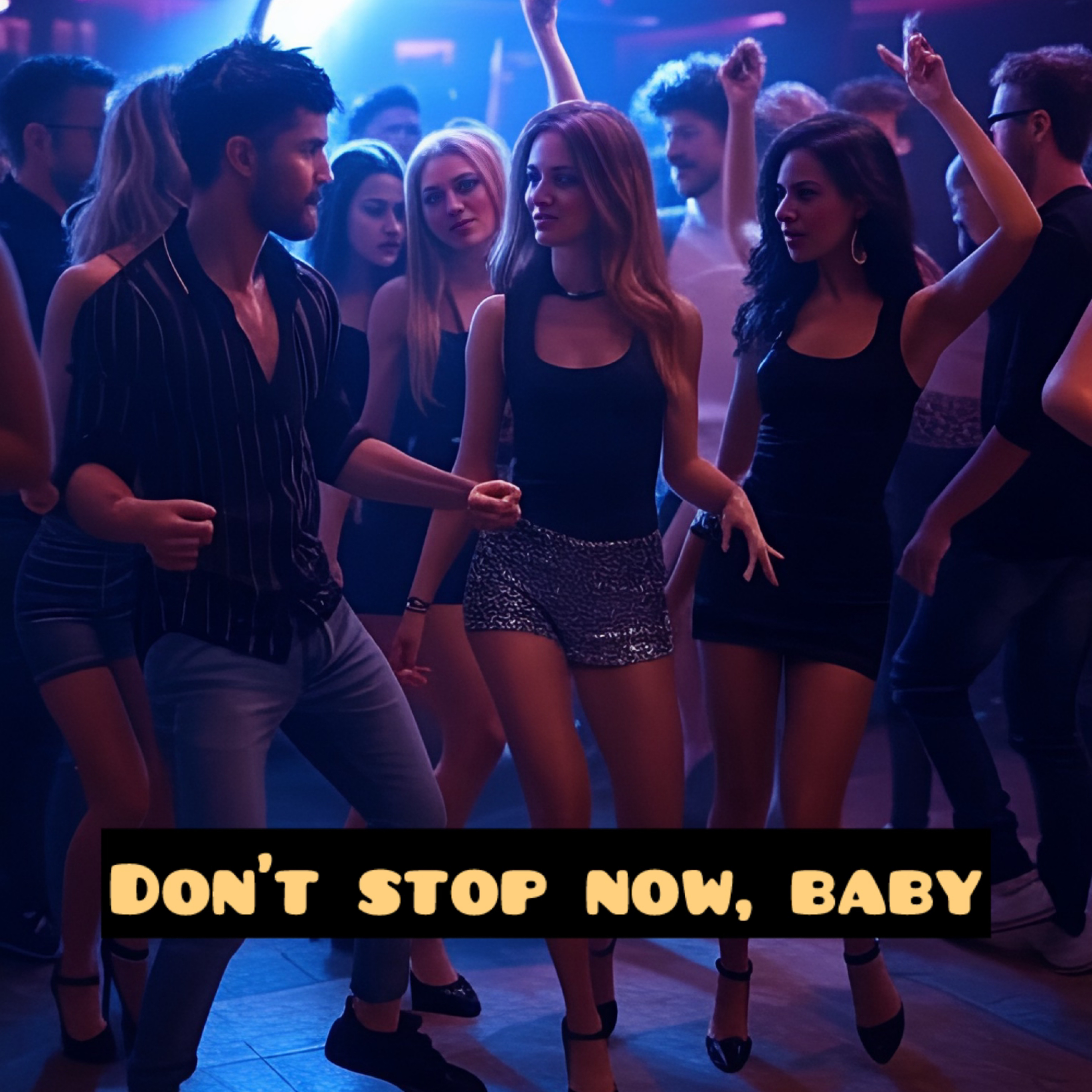 Don’t Stop Now, Baby artwork