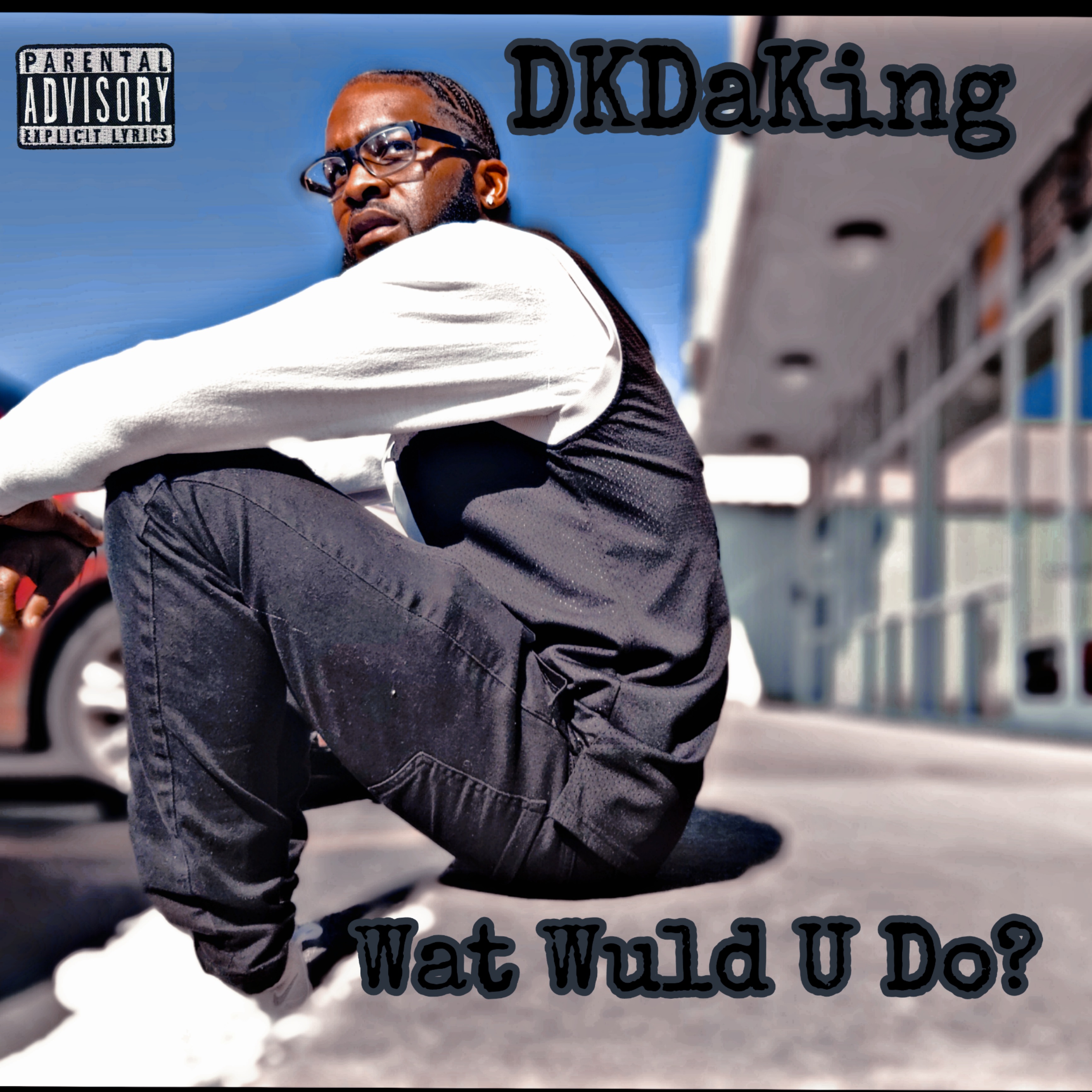 Wat Wuld U Do artwork