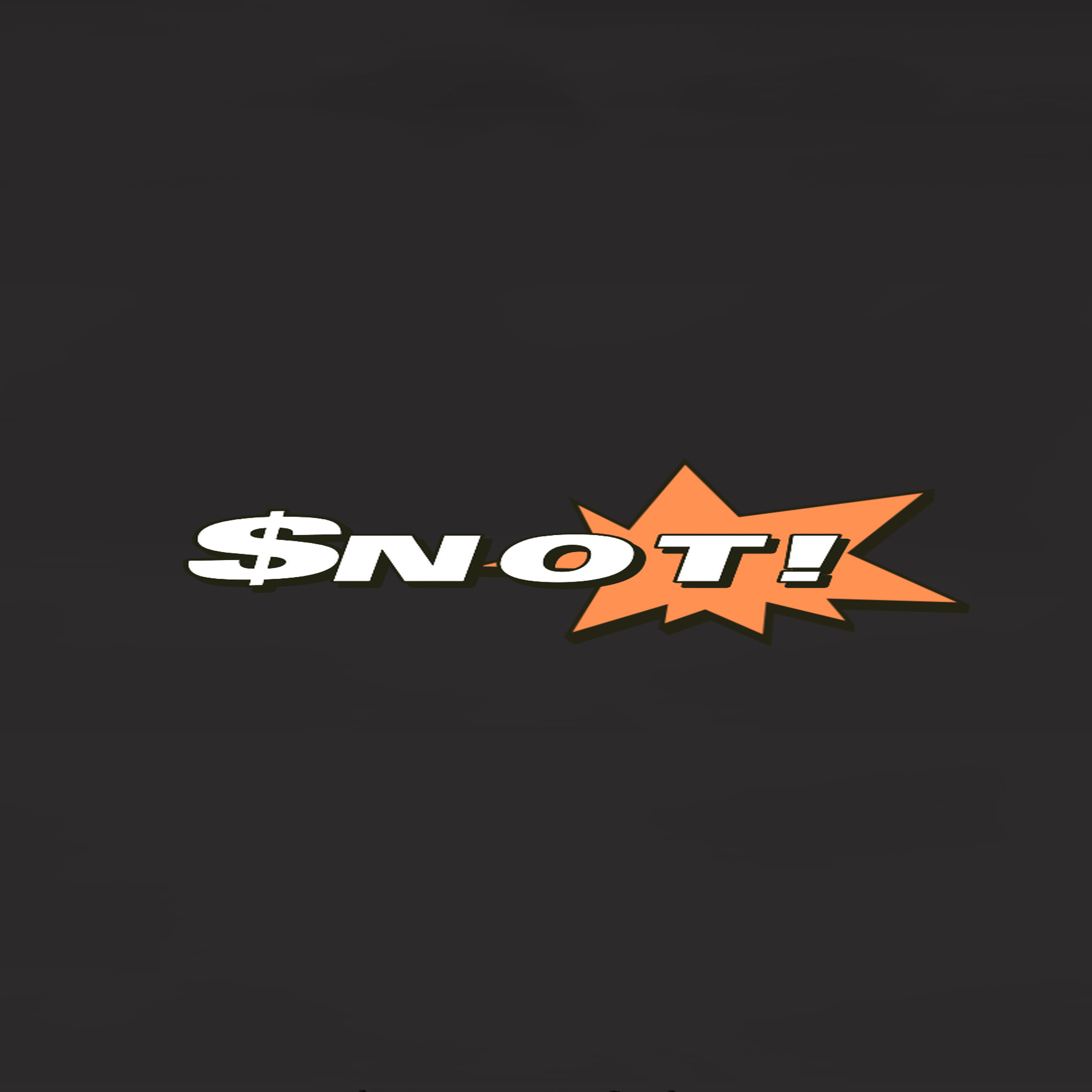 SNOT! artwork
