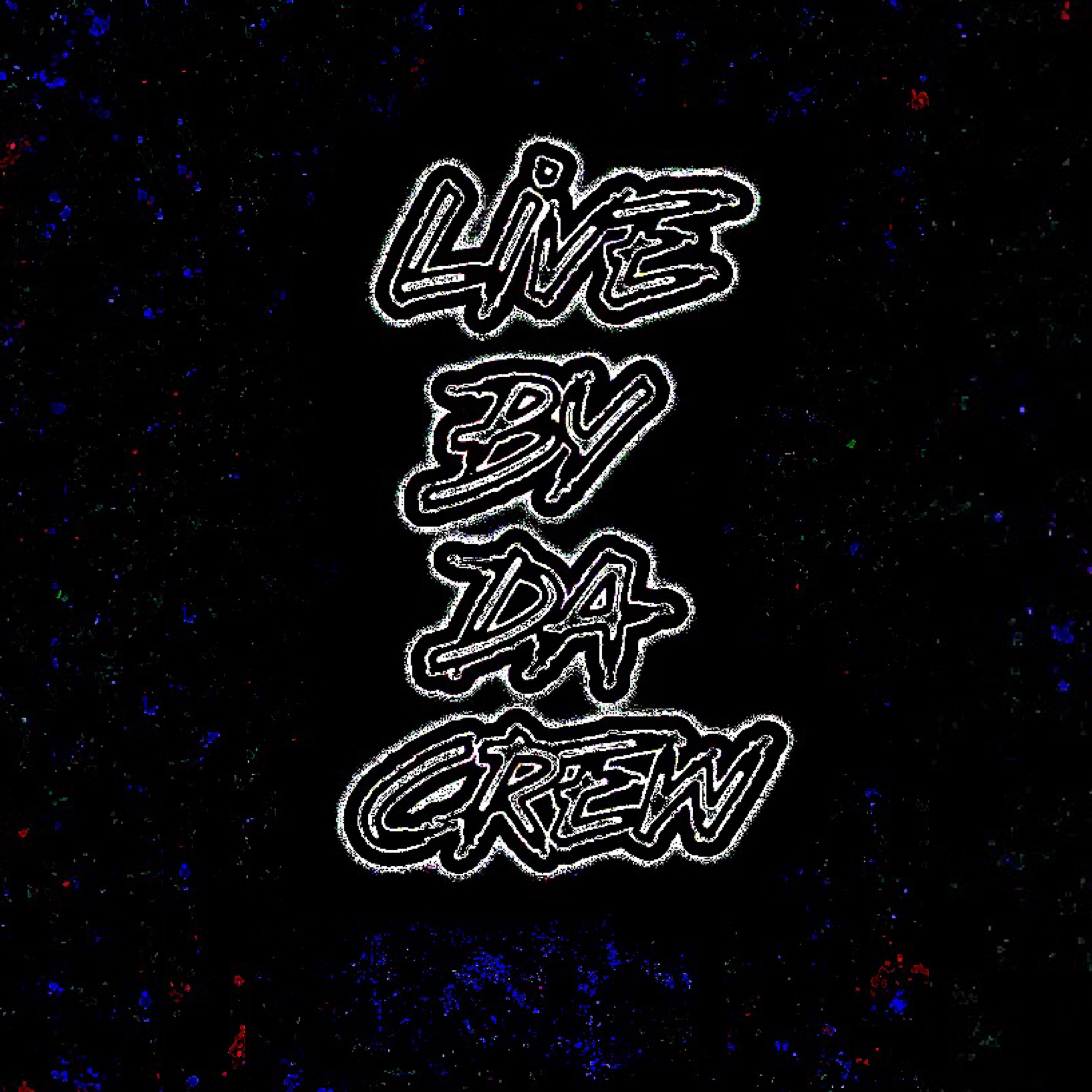 LIVEBYDACREW artwork