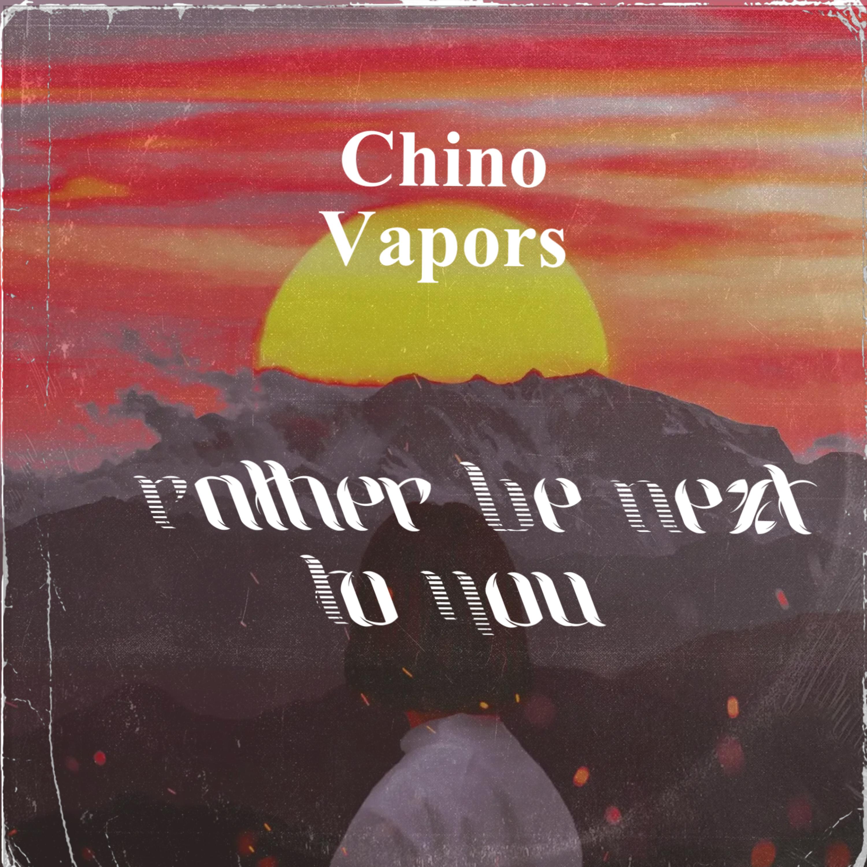 Rather Be Next To You by Chino Vapors cover art