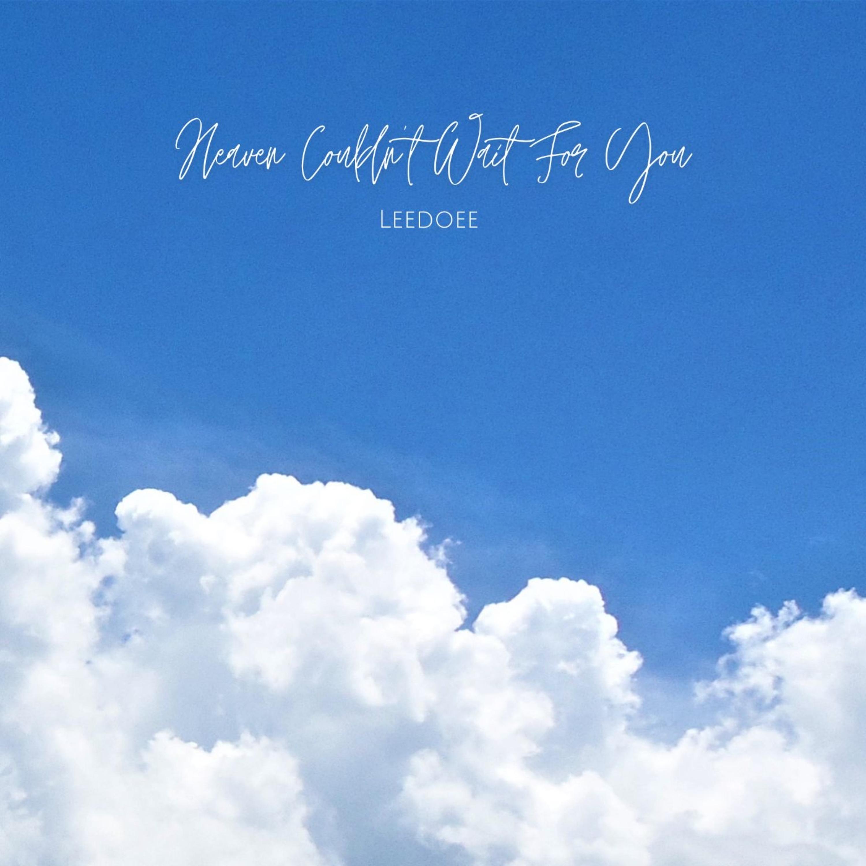 Heaven Couldn’t Wait For You artwork