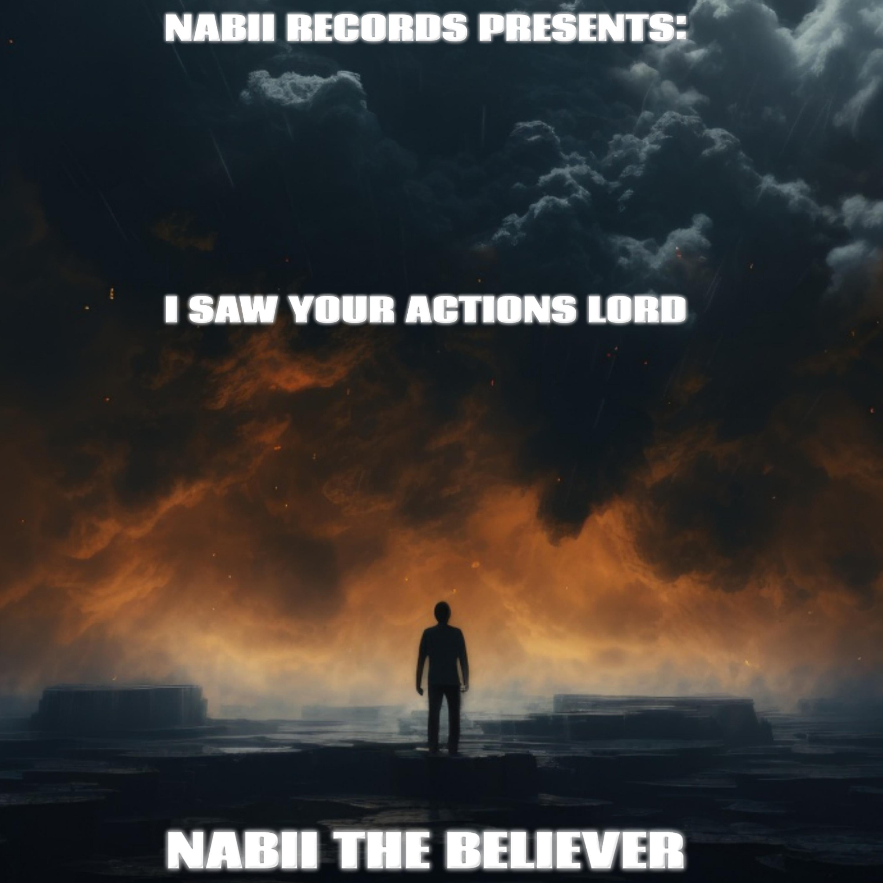 I Saw Your Actions Lord by Nabii The Believer cover art