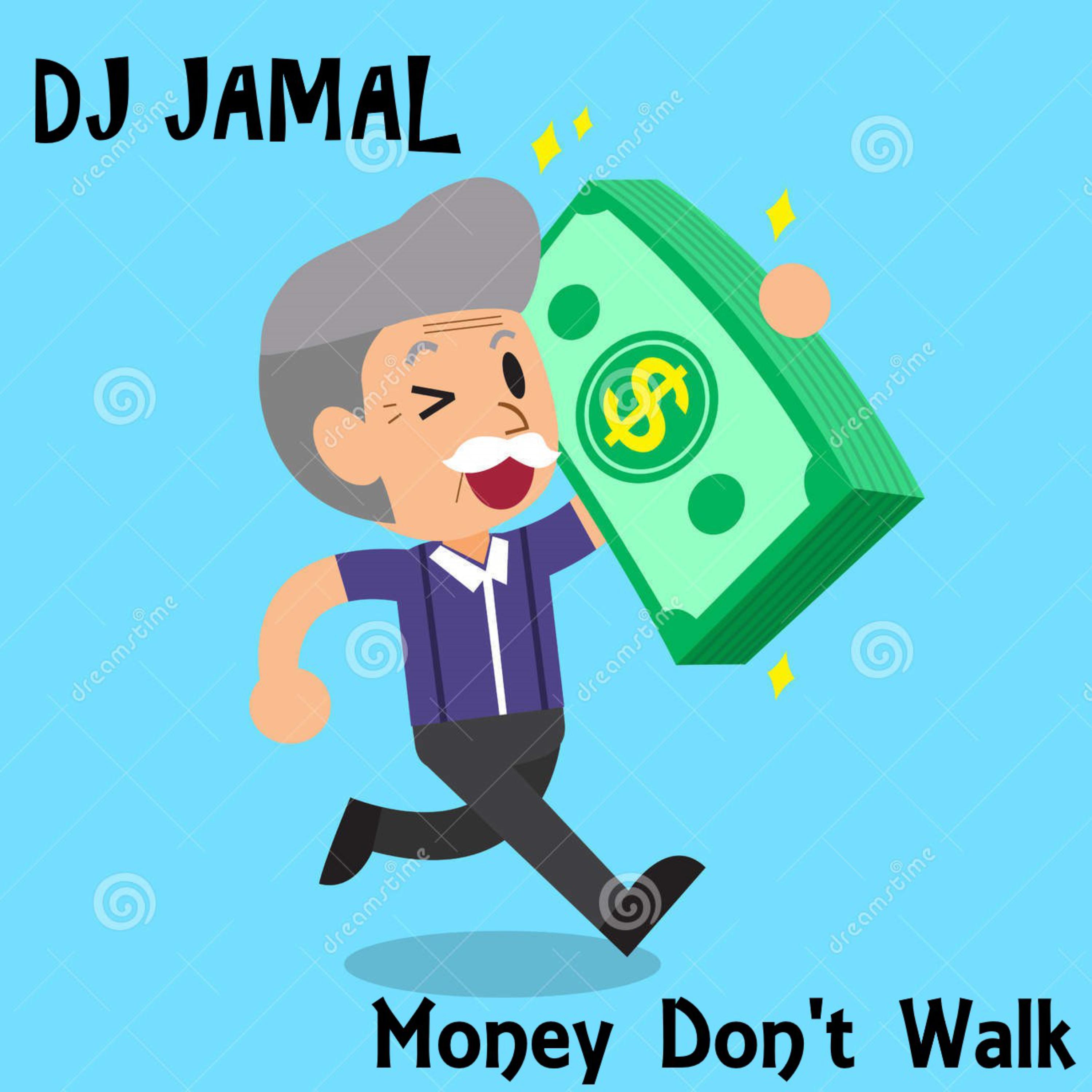 Money Don't Walk by DJ Jamal cover art