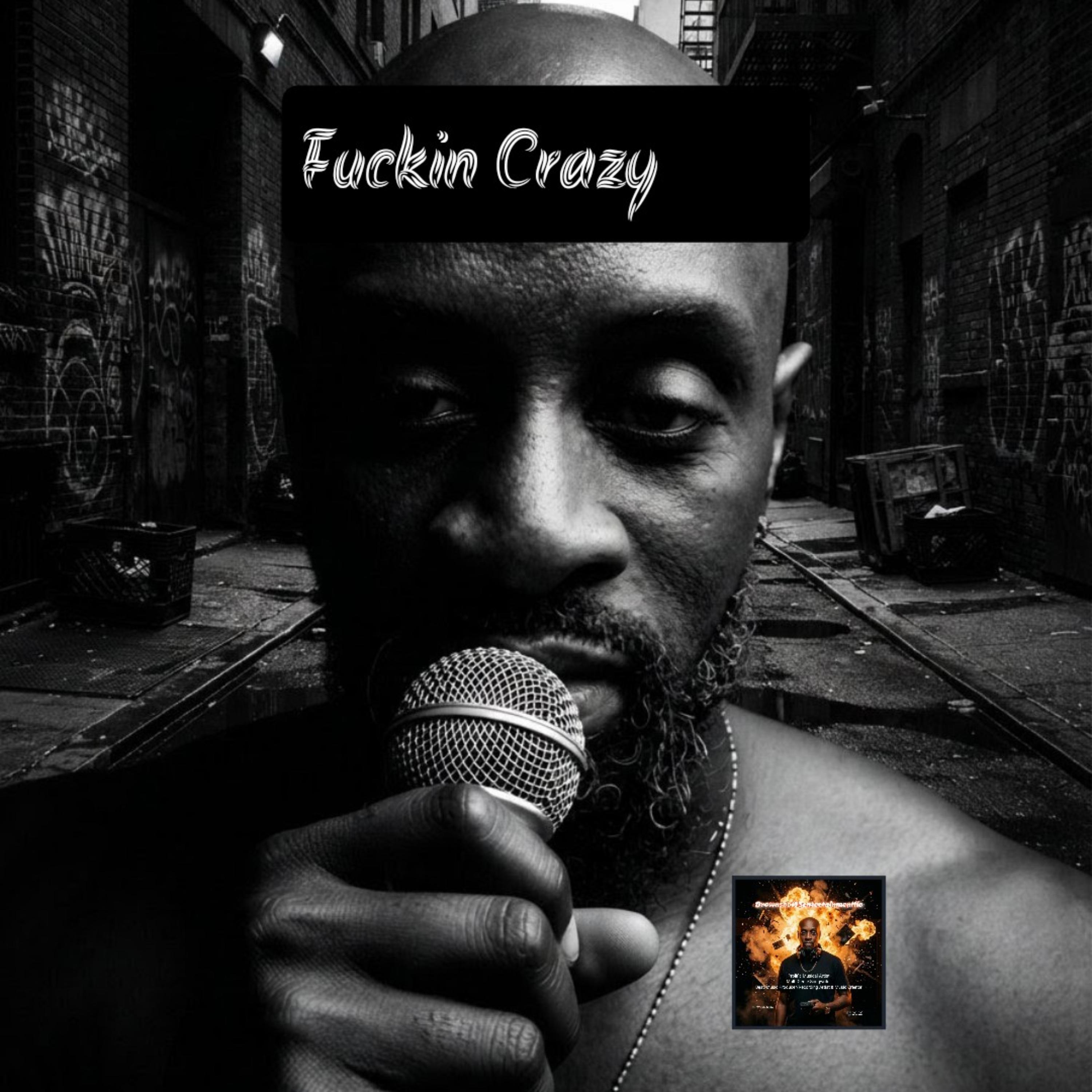 Fuckin Crazy by Brownsoul73 cover art