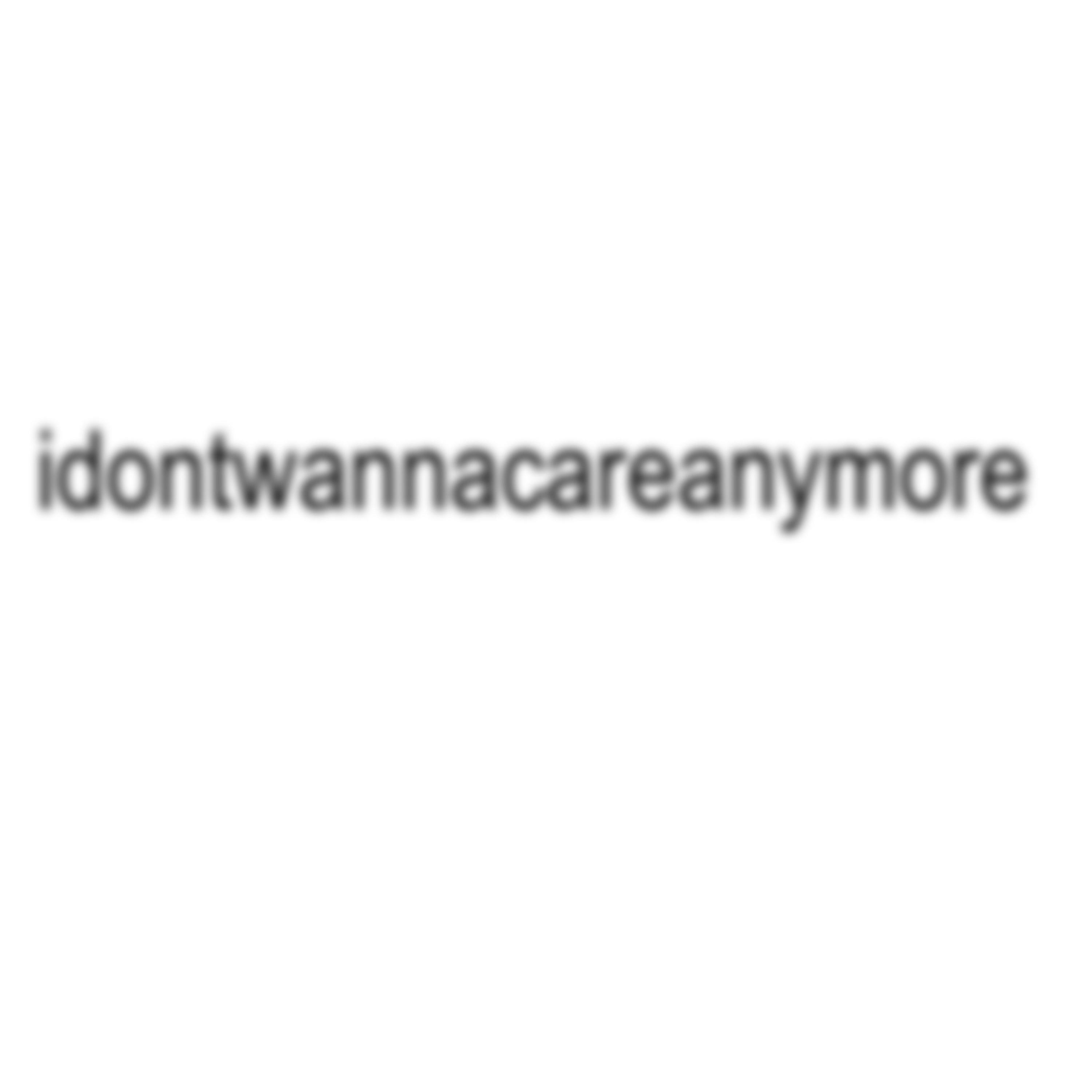 idontwannacareanymore artwork