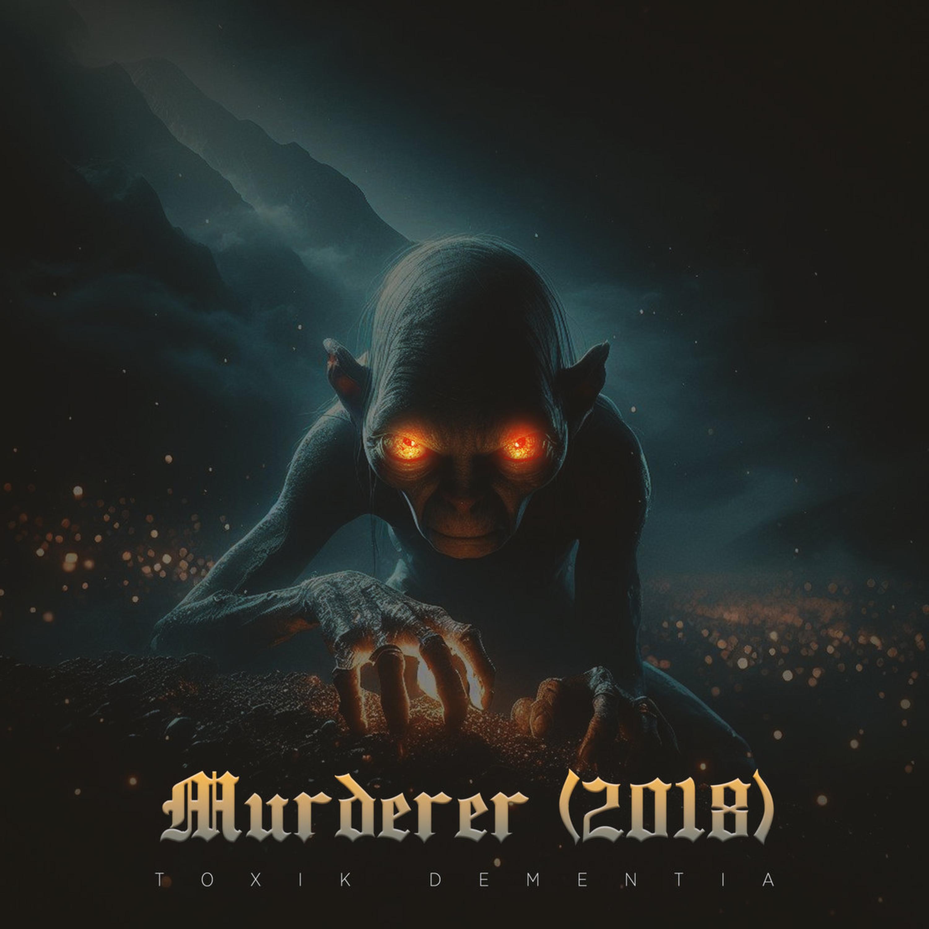 Murderer (2018) by TOXIK Dementia cover art