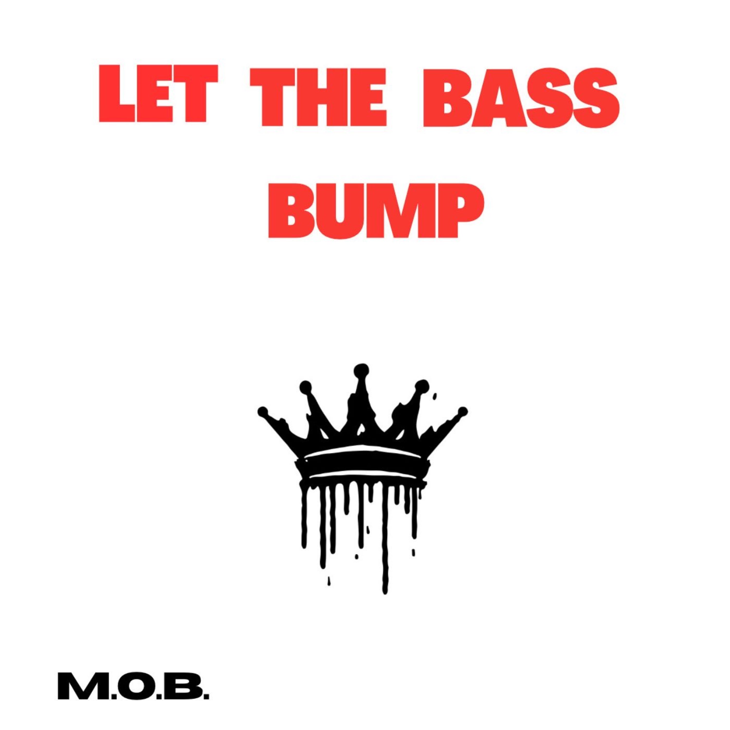 LET THE BASS BUMP artwork