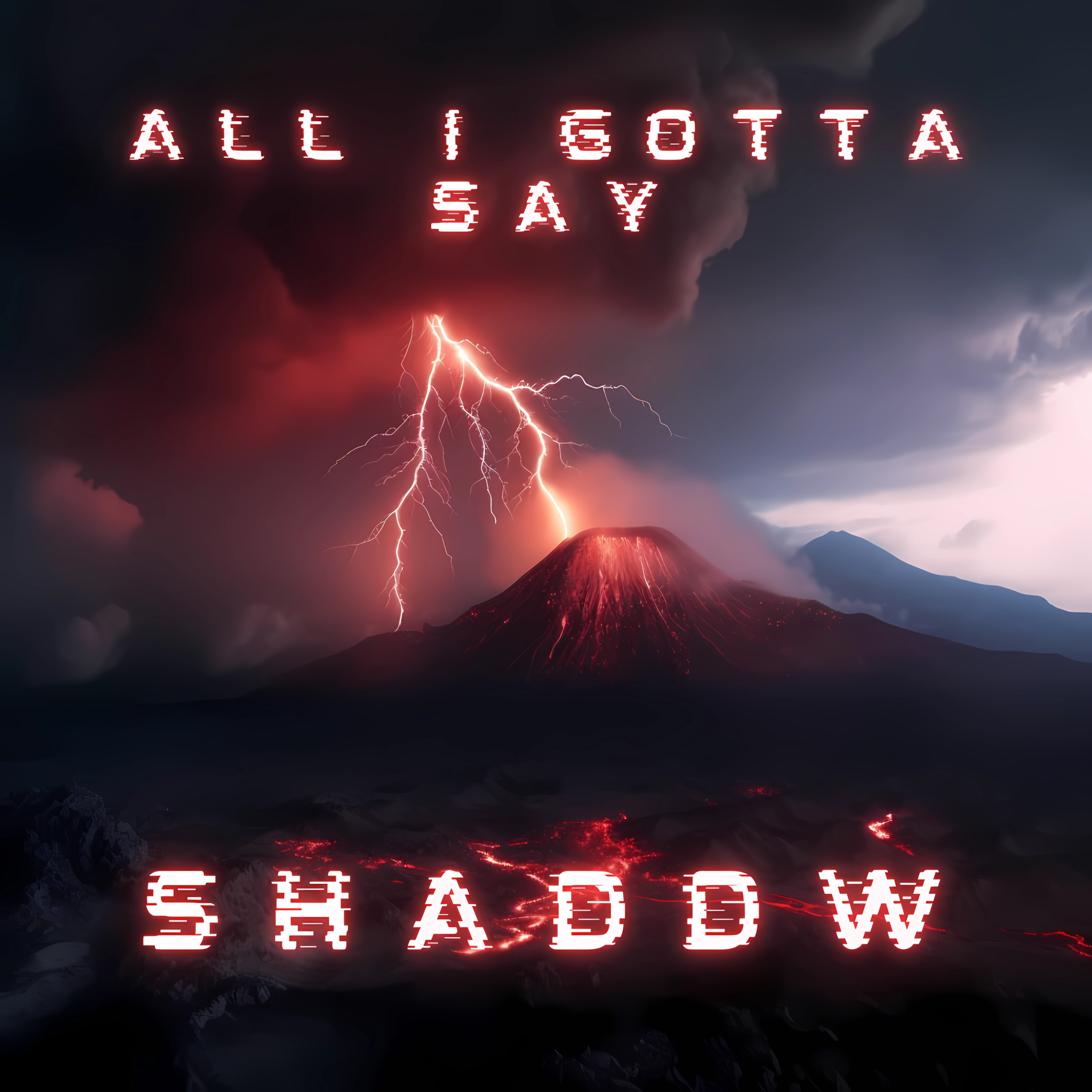 All I Gotta Say artwork