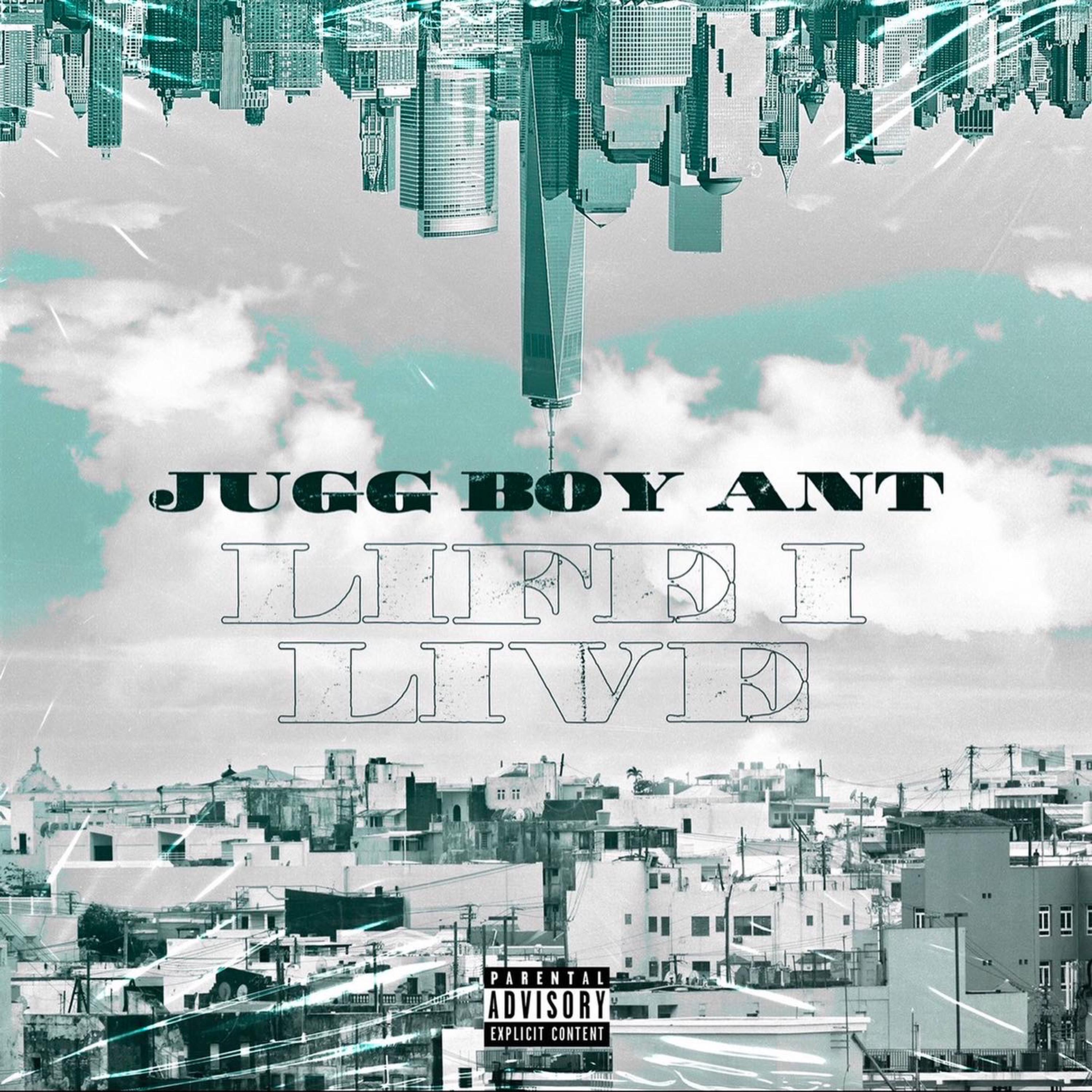 Life I Live by Jugg Boy Ant cover art
