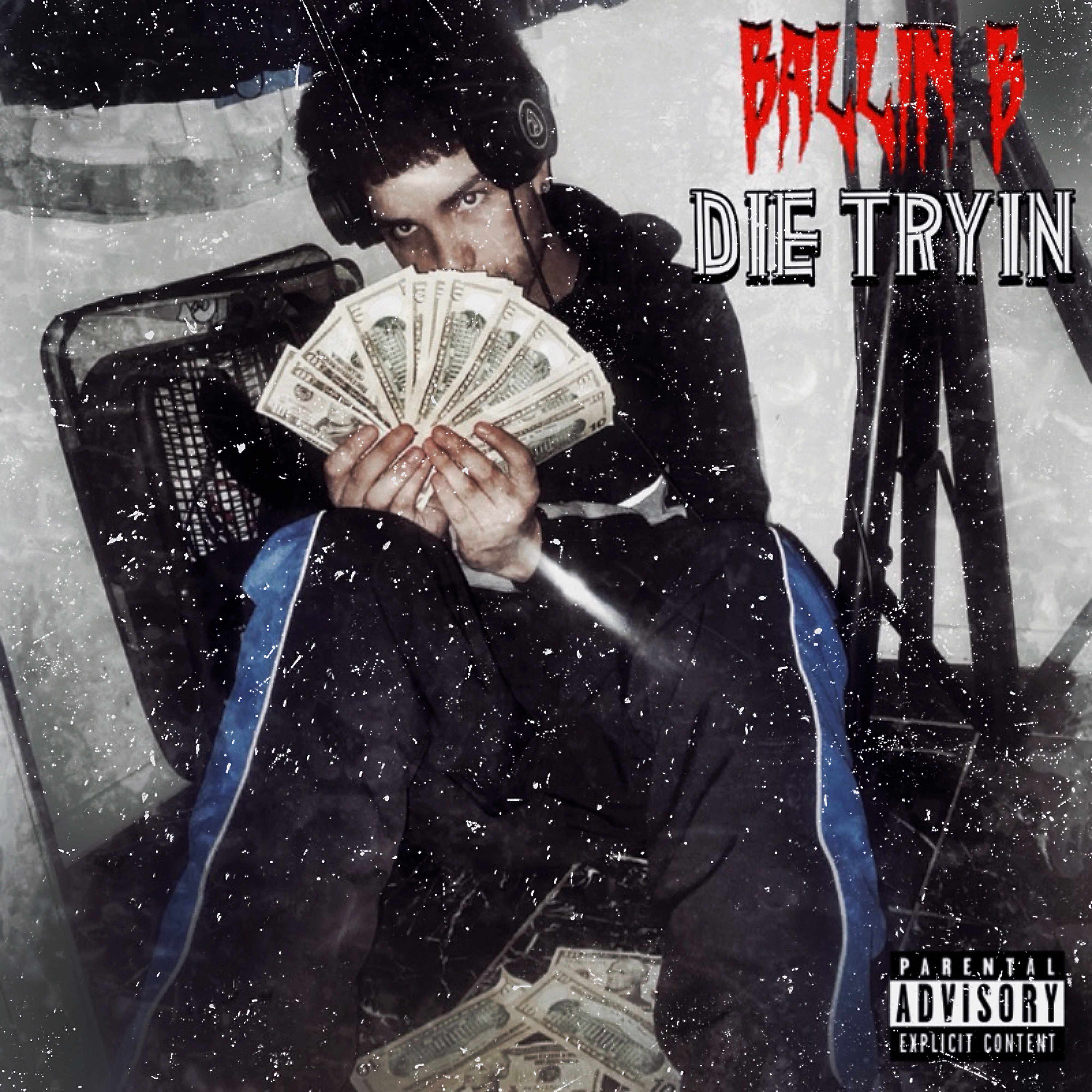 Die Tryin by Ballin B cover art