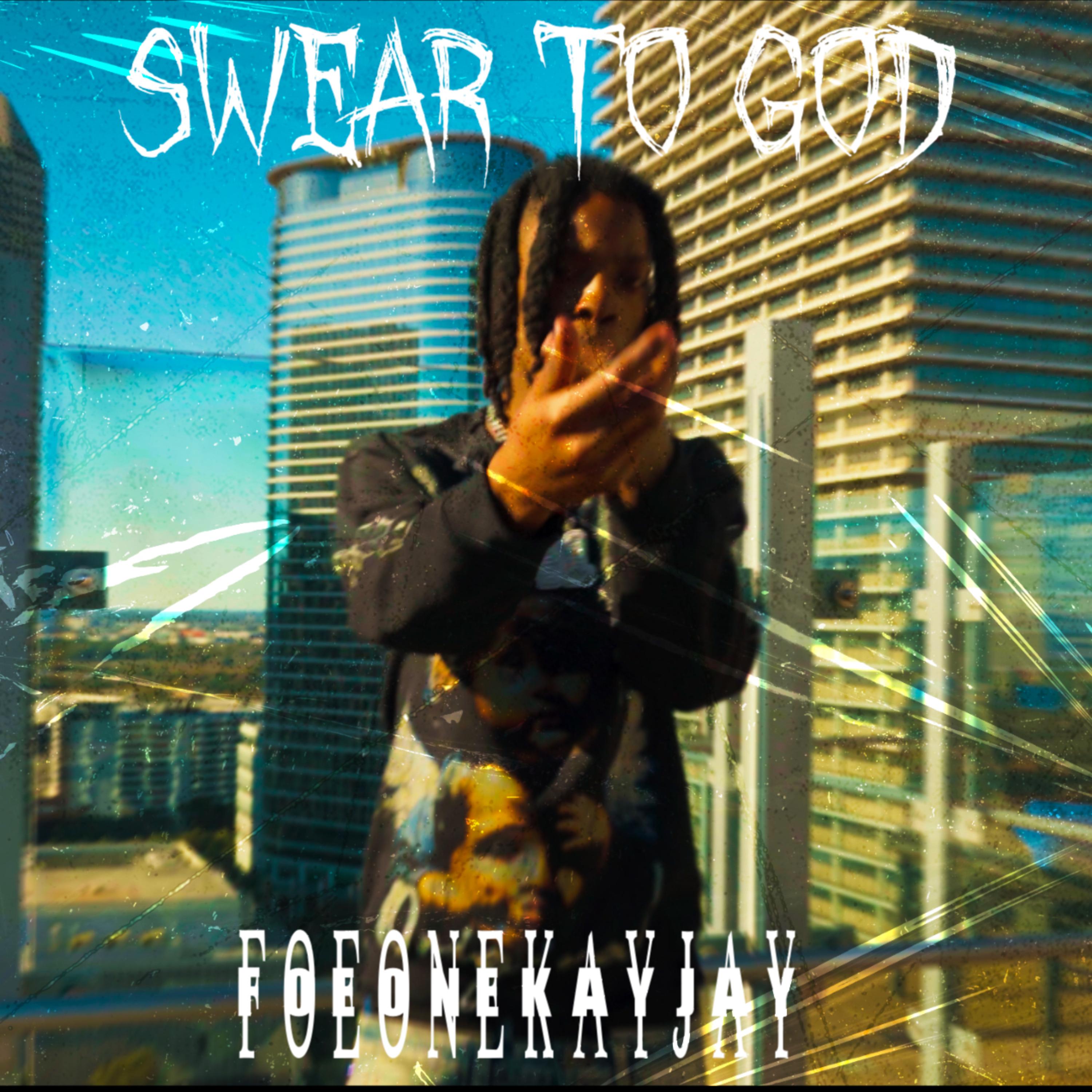 Swear To God by Foeonekayjay cover art
