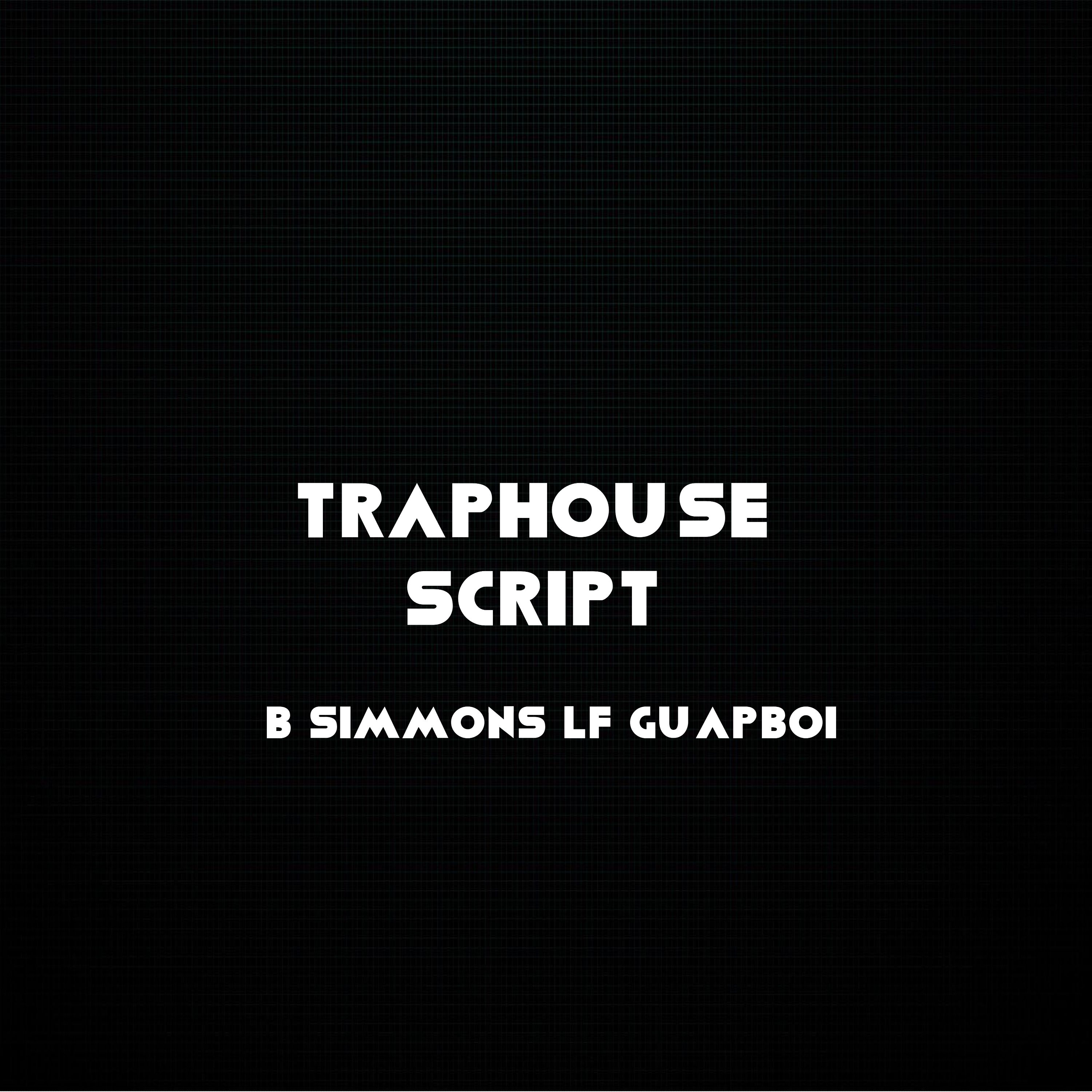 traphouse script artwork