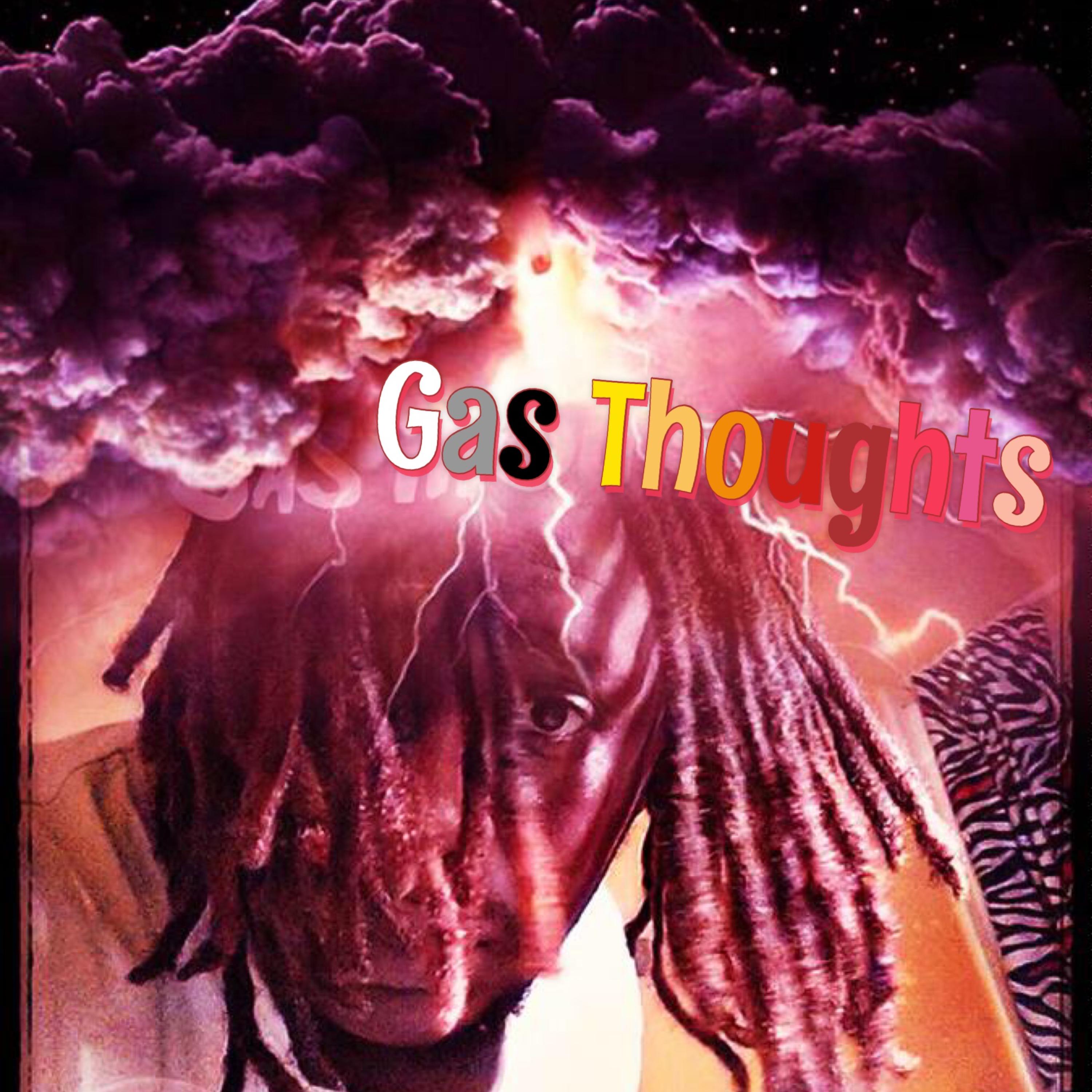 Gas ThouGhts artwork