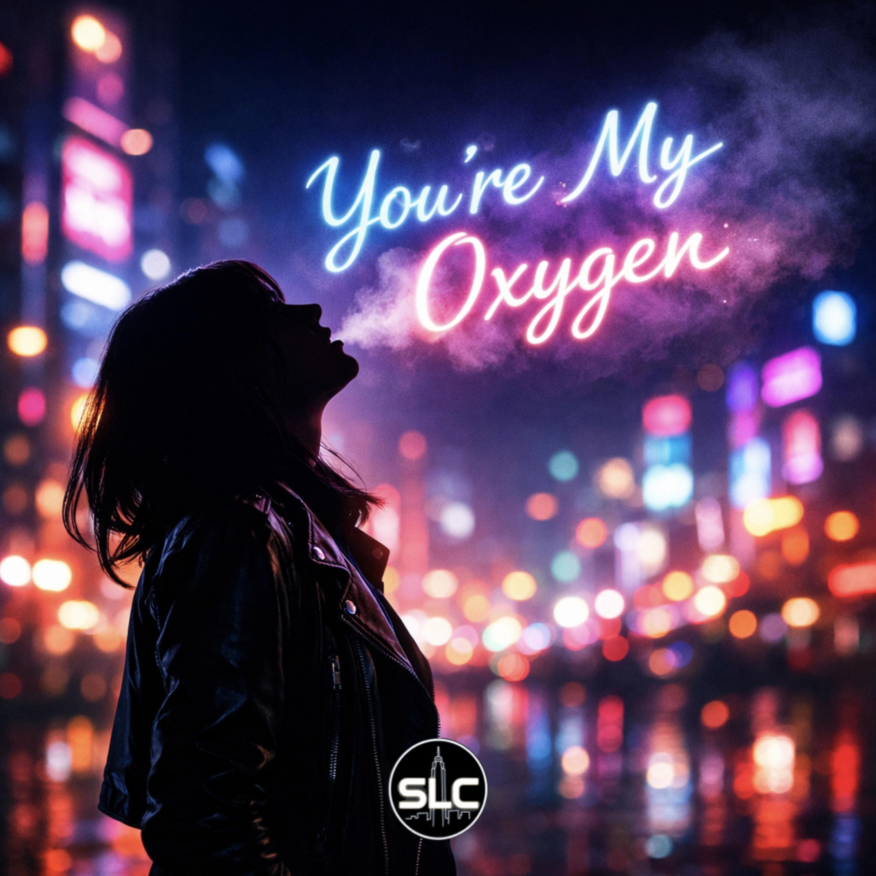 You’re My Oxygen artwork