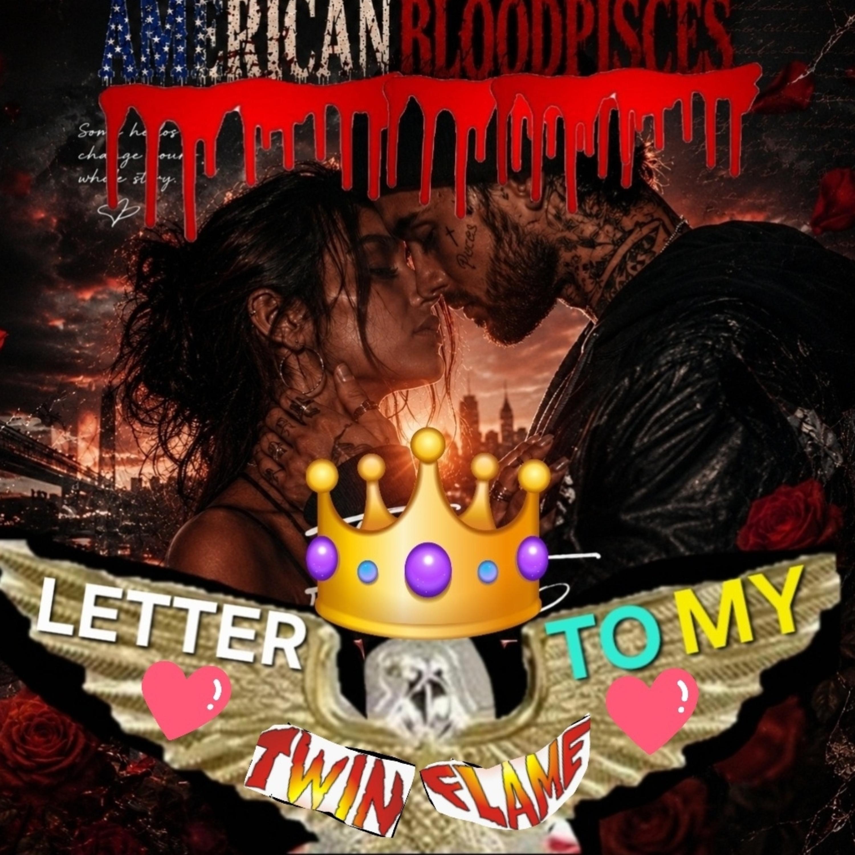 Letter to my Twinflame by Americanbloodpisces cover art