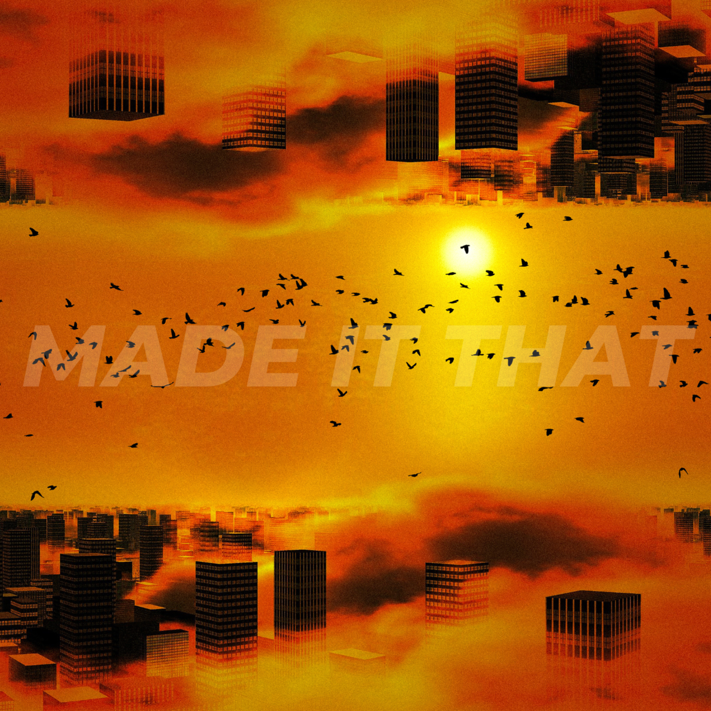 MADE IT THAT artwork