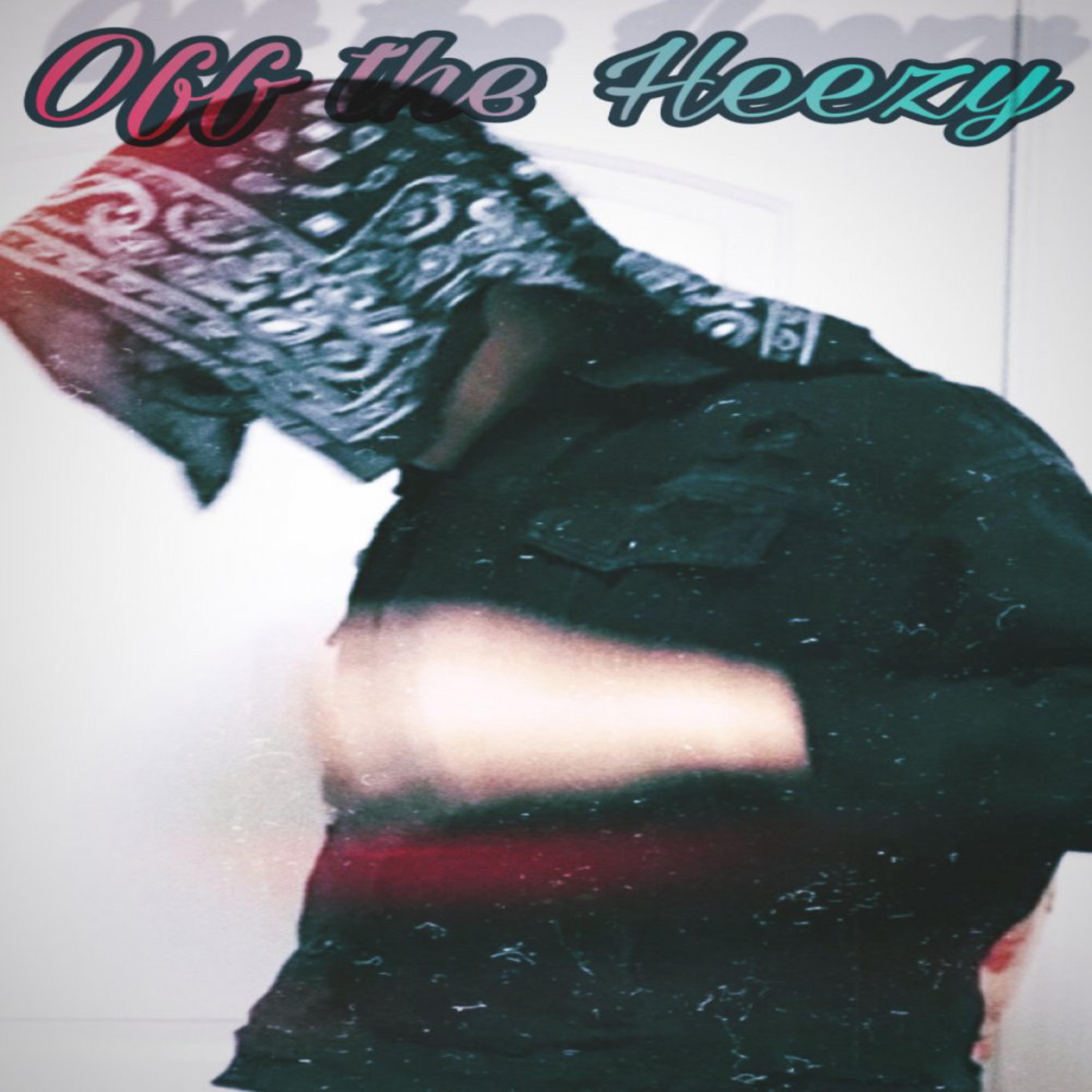 Off the Heezy by Goady Green cover art