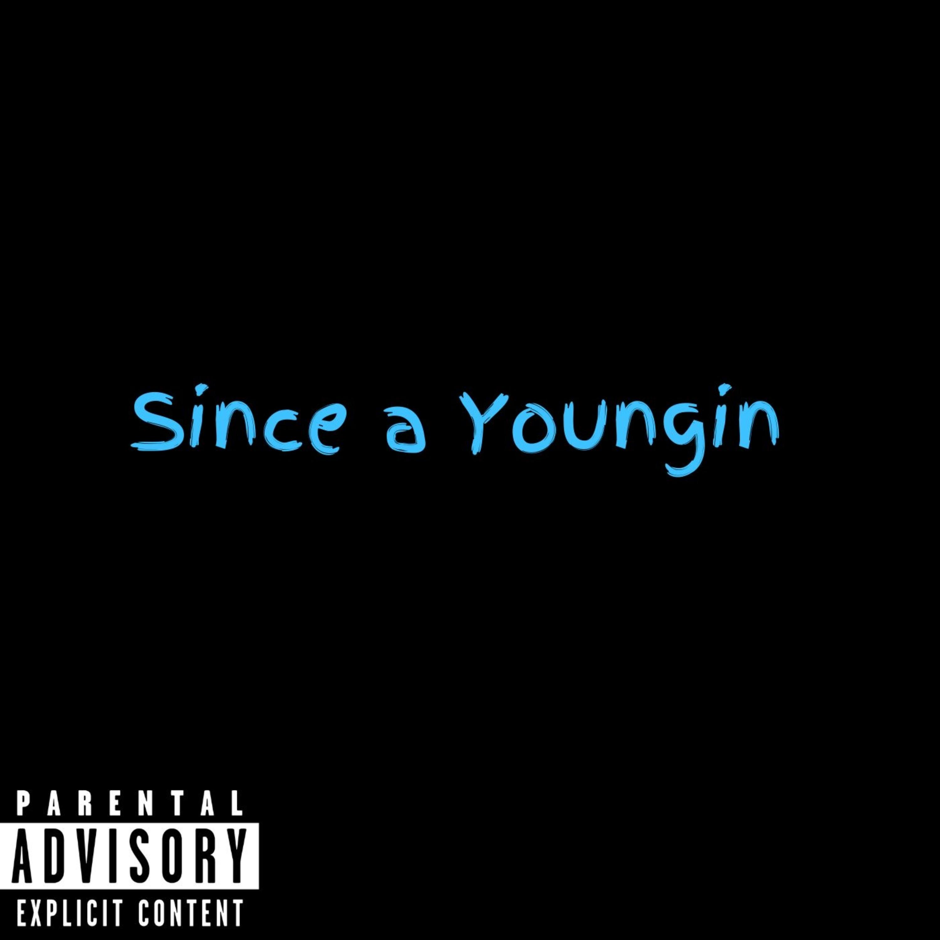 Since A Youngin artwork