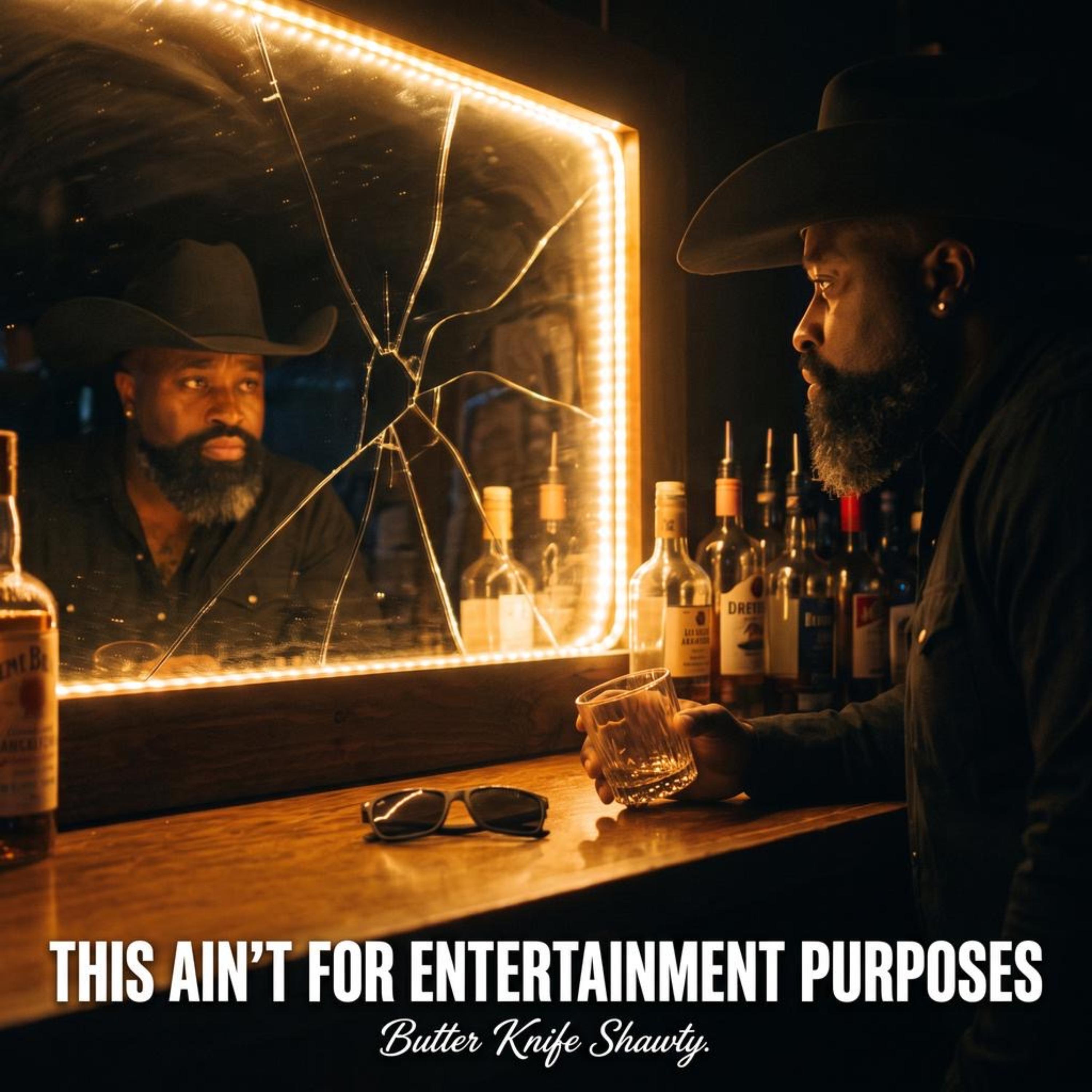 This Ain’t For Entertainment Purposes by Butter Knife  Shawty cover art