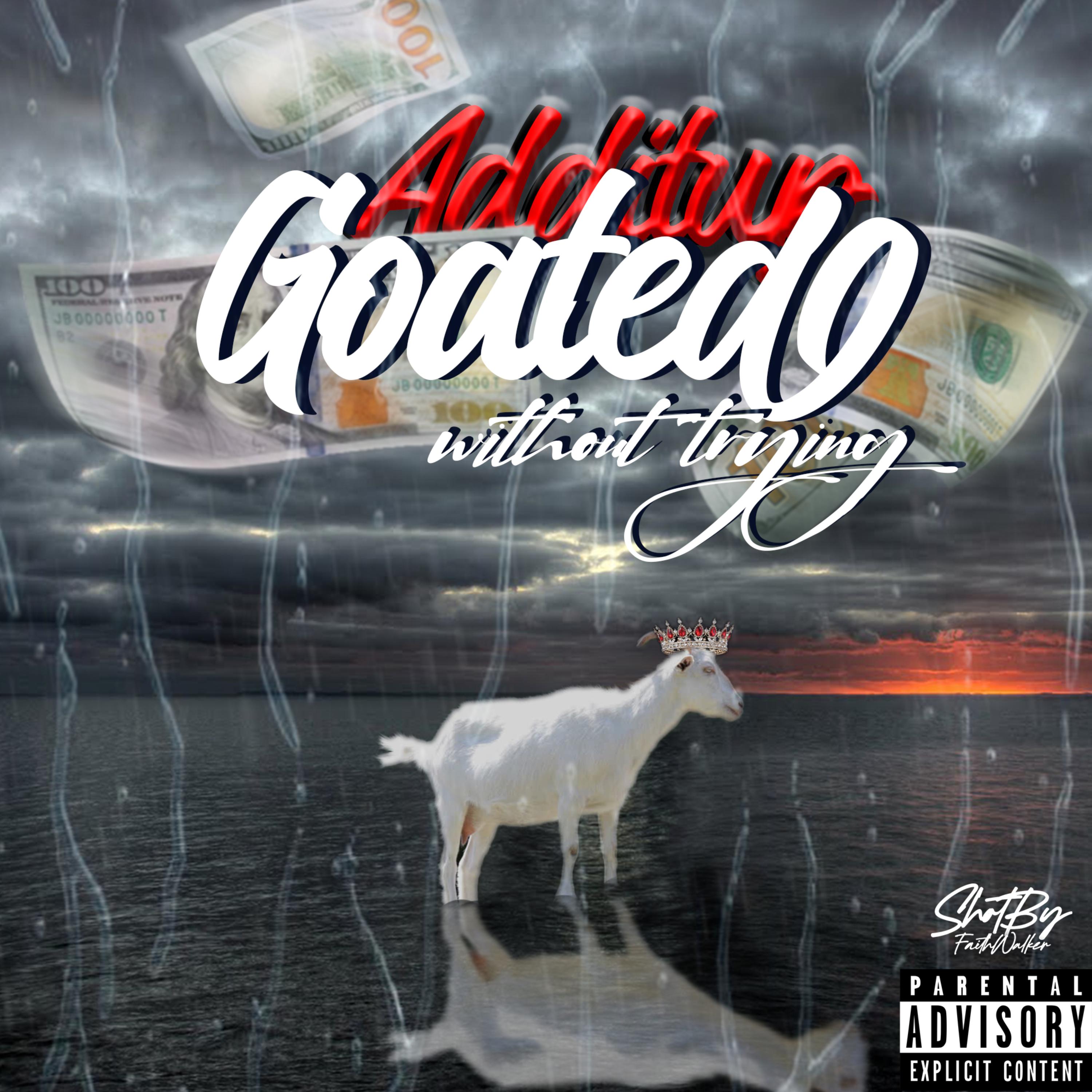 Goated Without Trying by Additup cover art