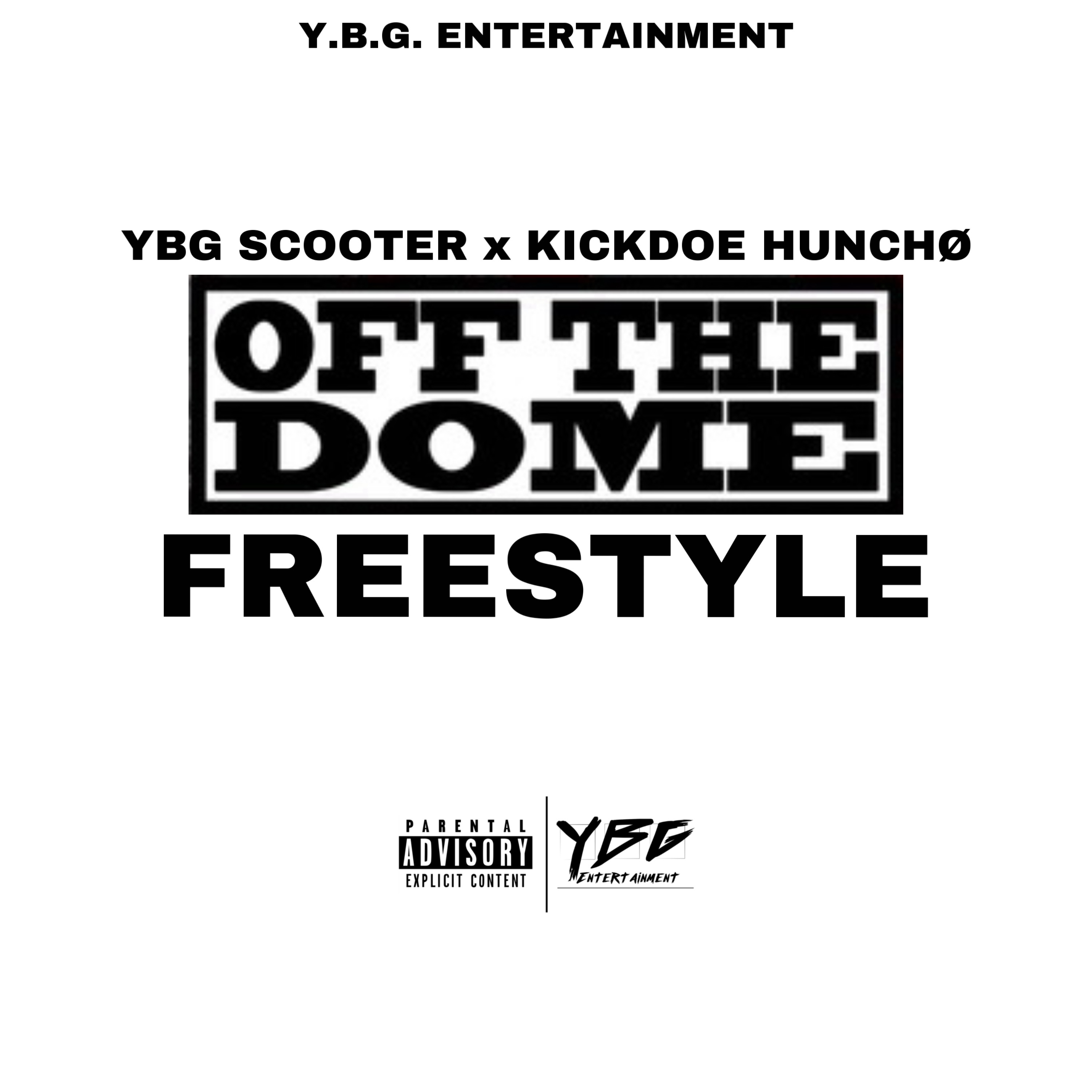 Off the Dome (Freestyle) X Kickdoe Hunchø by YBG Scooter cover art