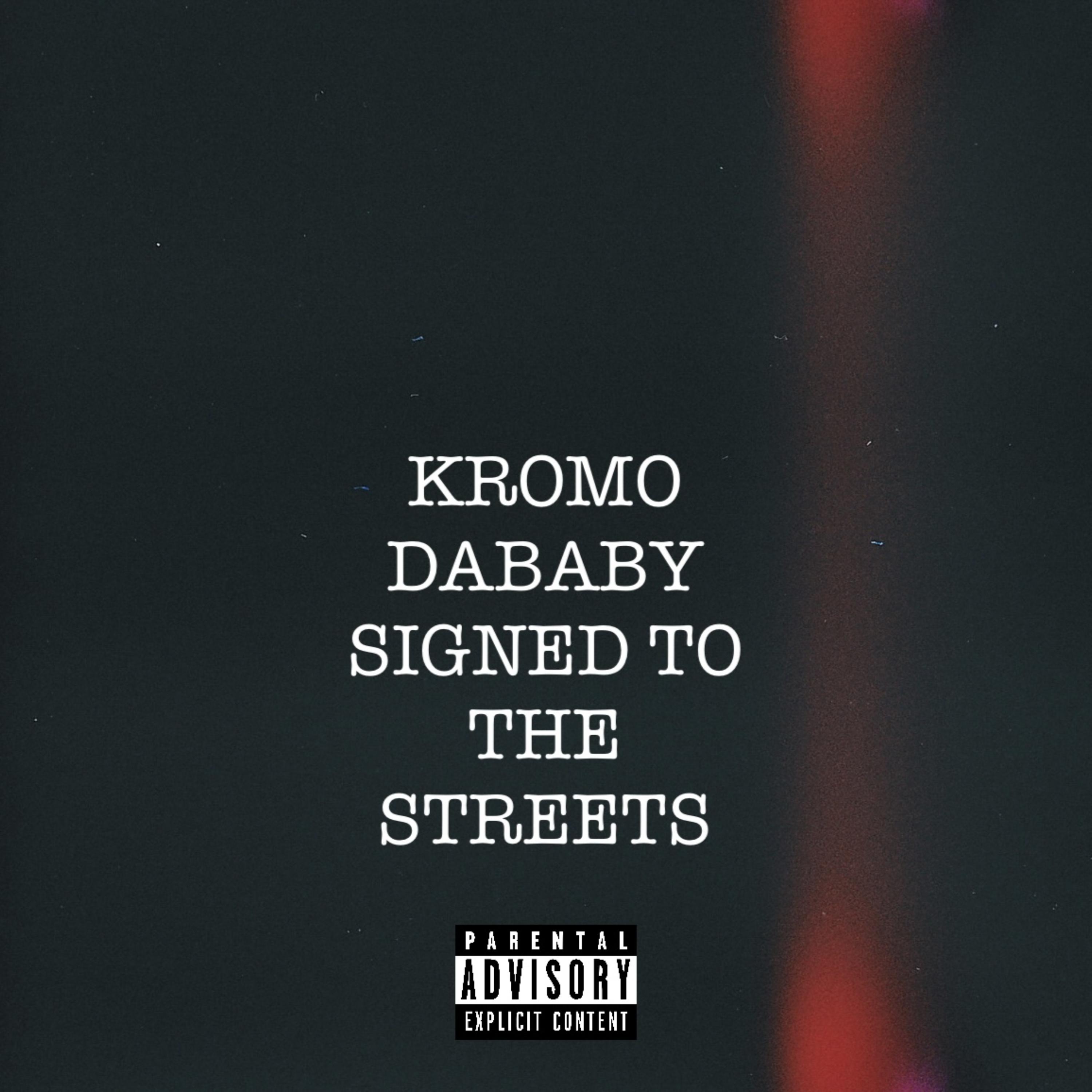 Signed To The Streets by KromoDaBaby cover art