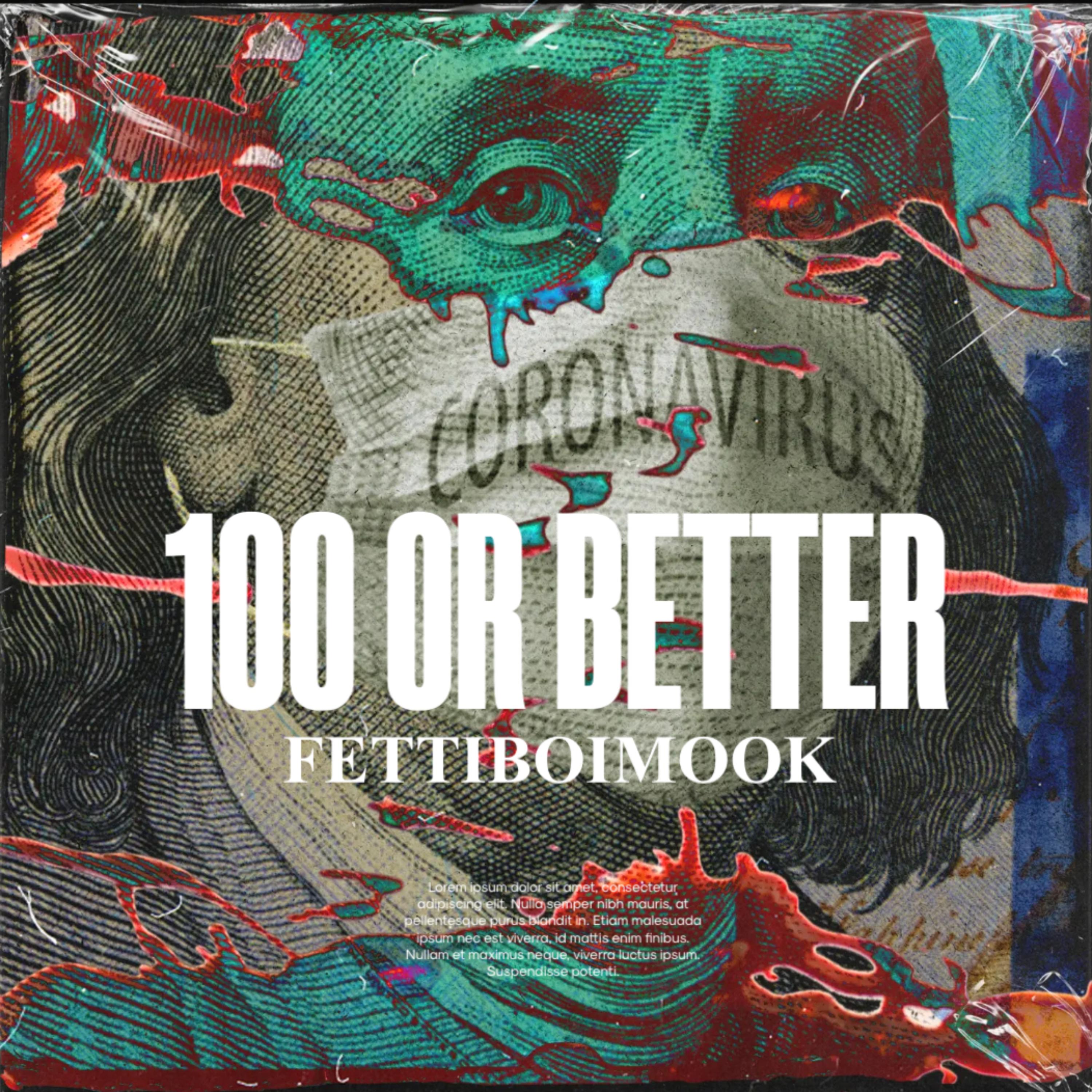100 OR BETTER artwork