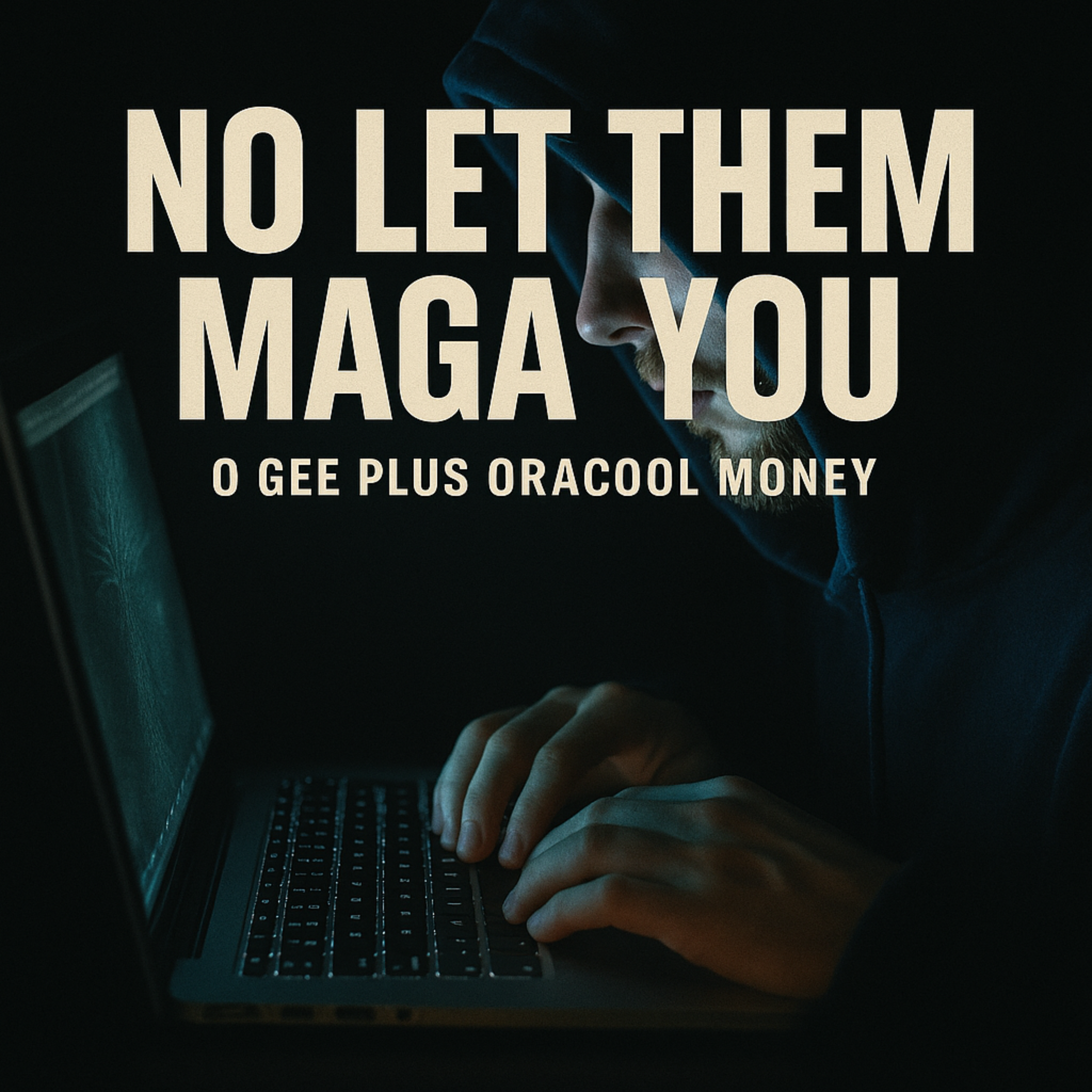 NO LET THEM MAGA YOU artwork