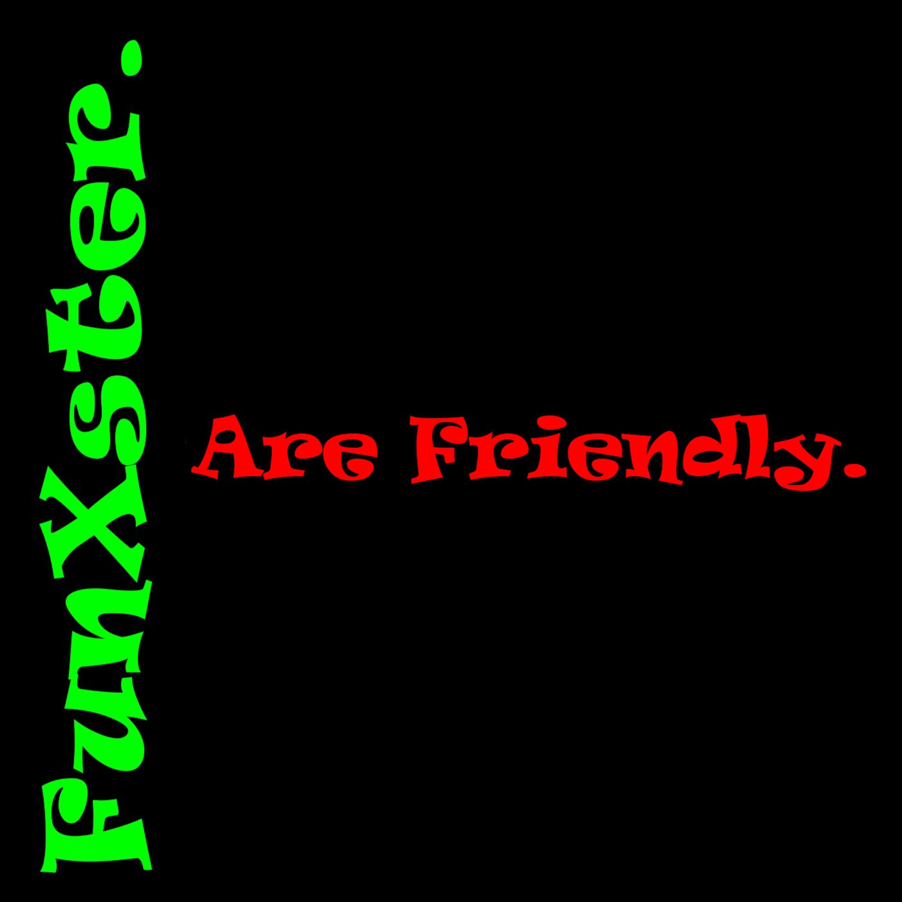 Are Friendly. artwork