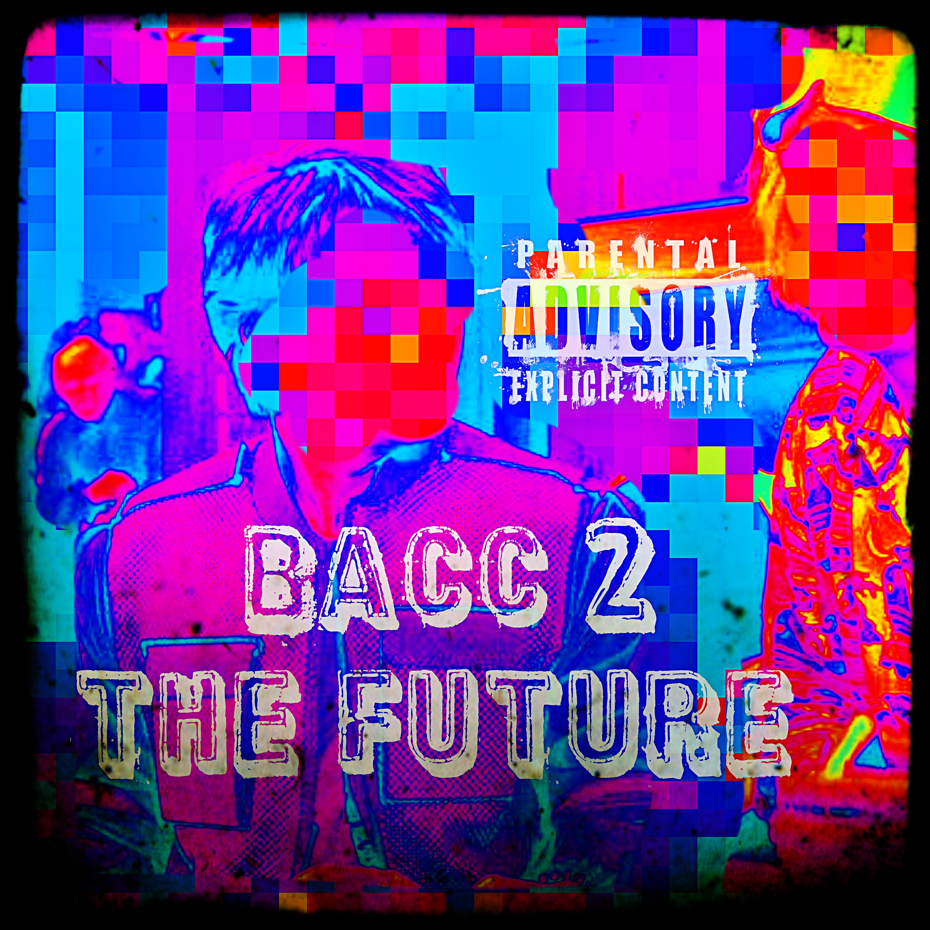 Bacc 2 The Future artwork
