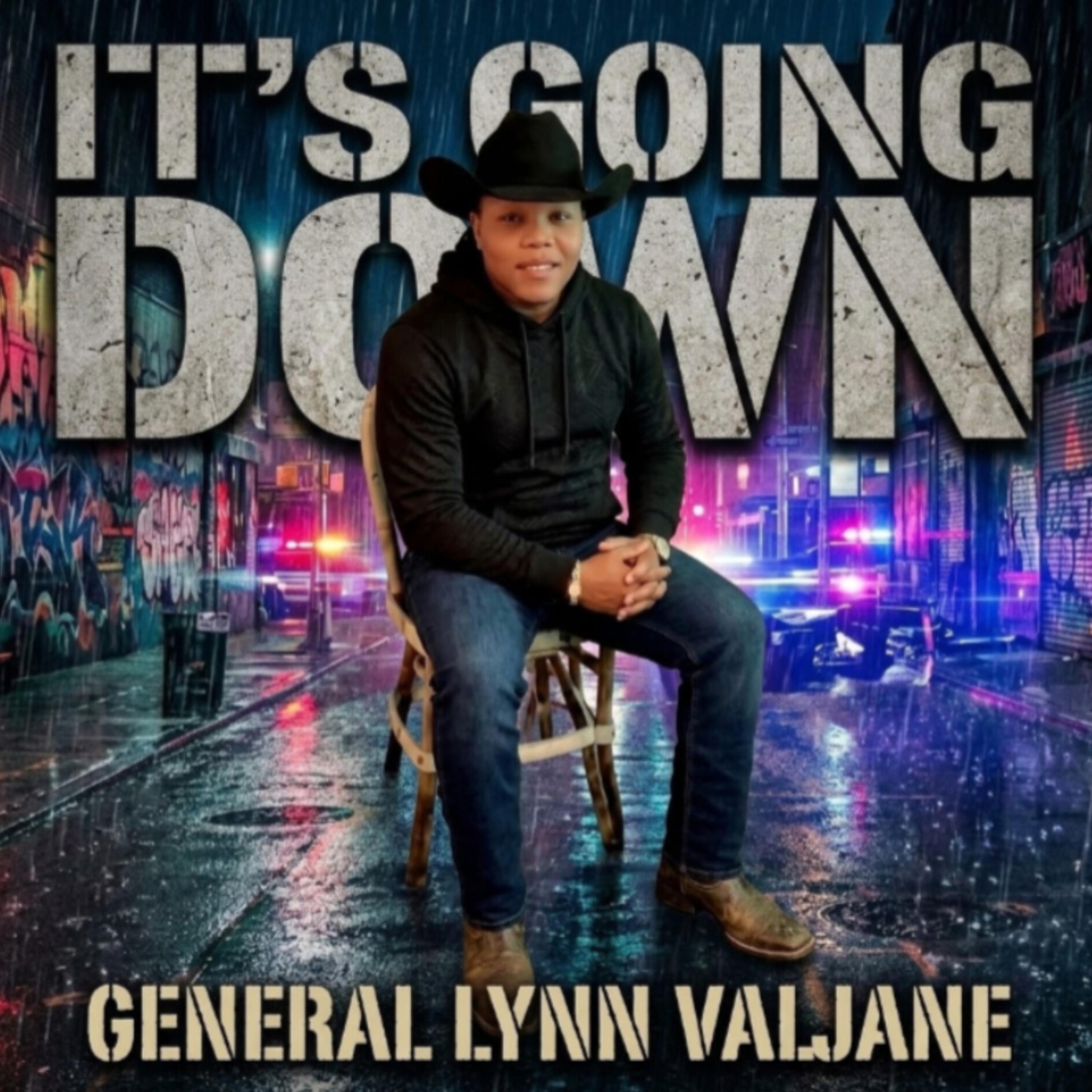 IT'S GOING DOWN by General Lynn Valjane cover art