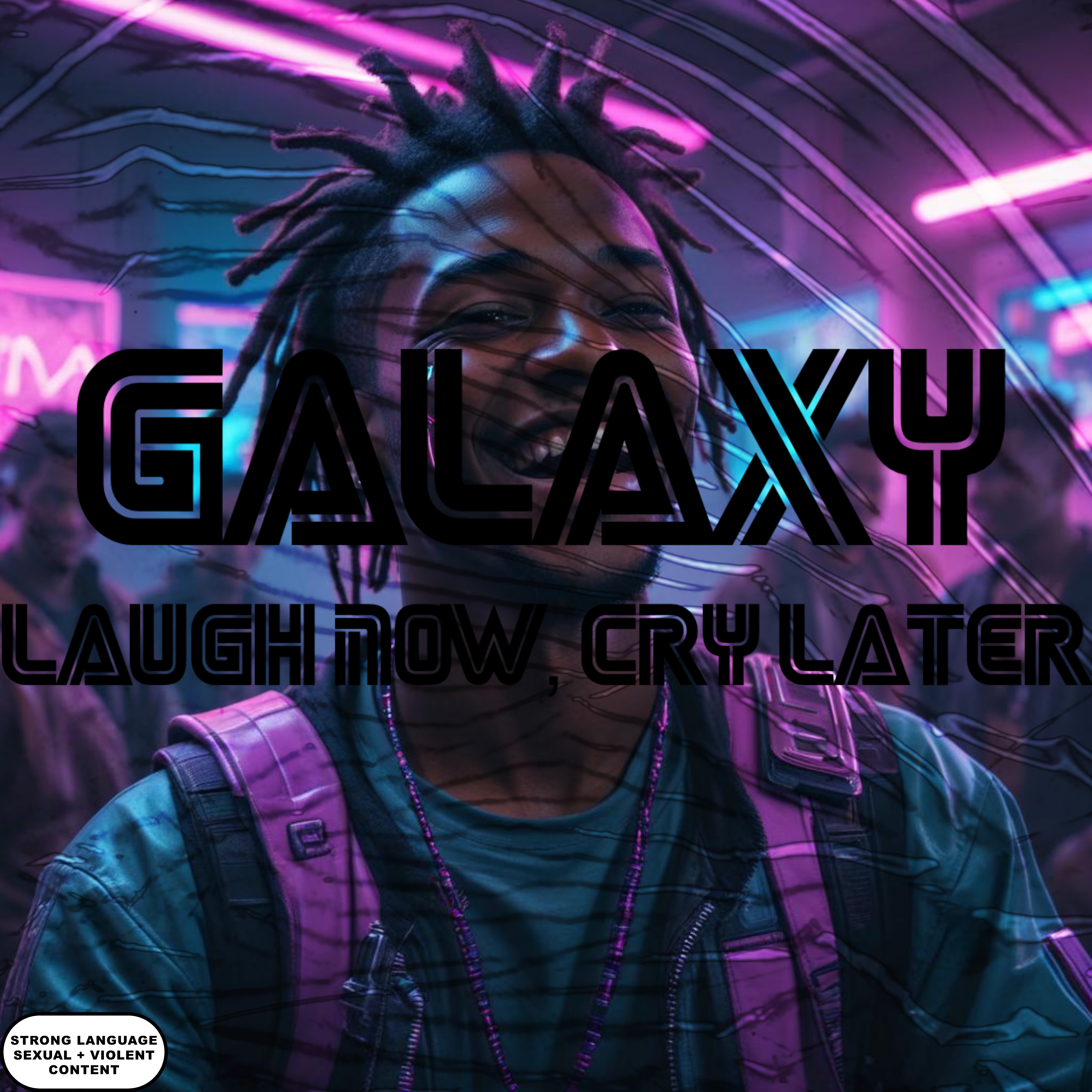 Laugh Now Cry Later by Galaxy cover art