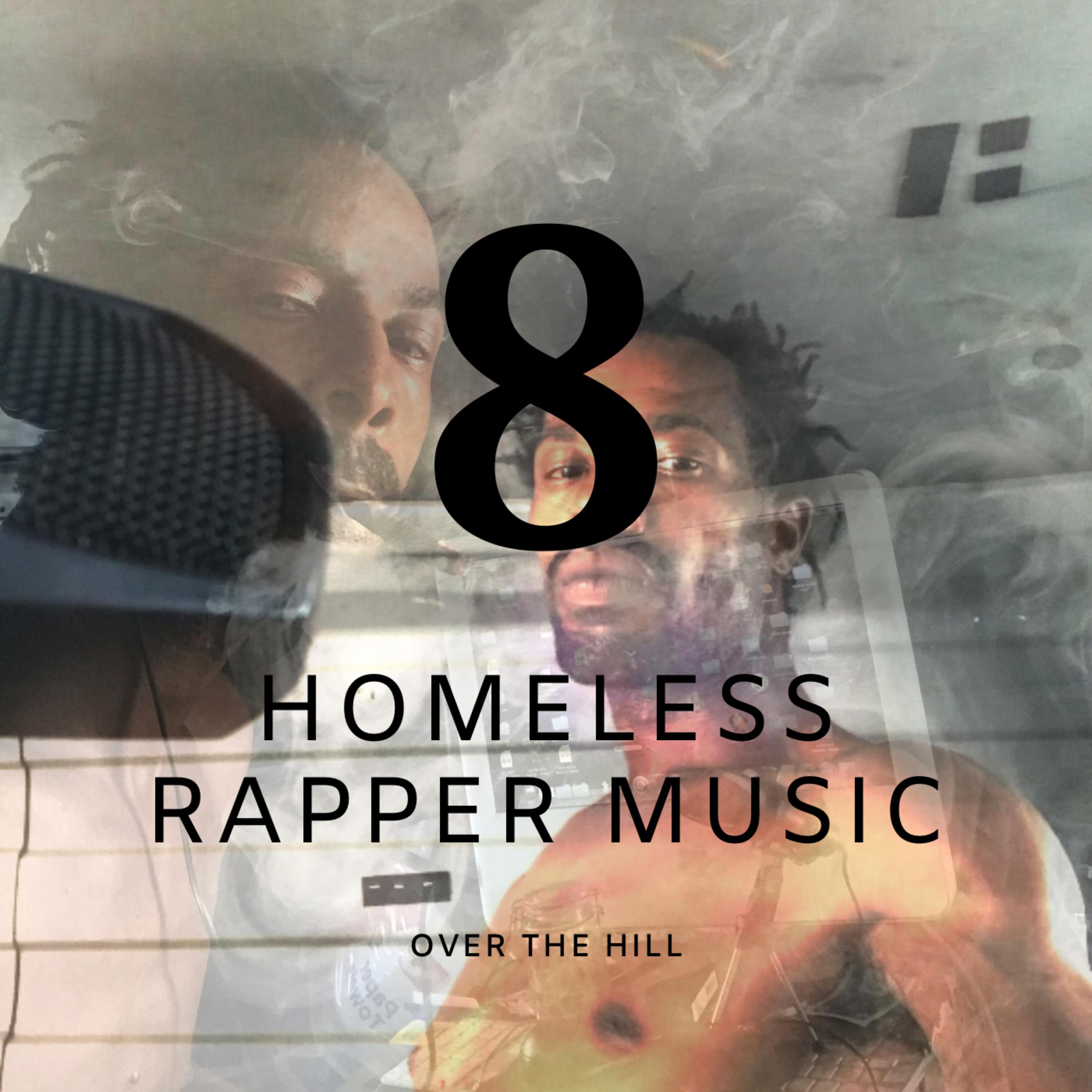 Homeless Rapper Music 8 Over The Hill artwork