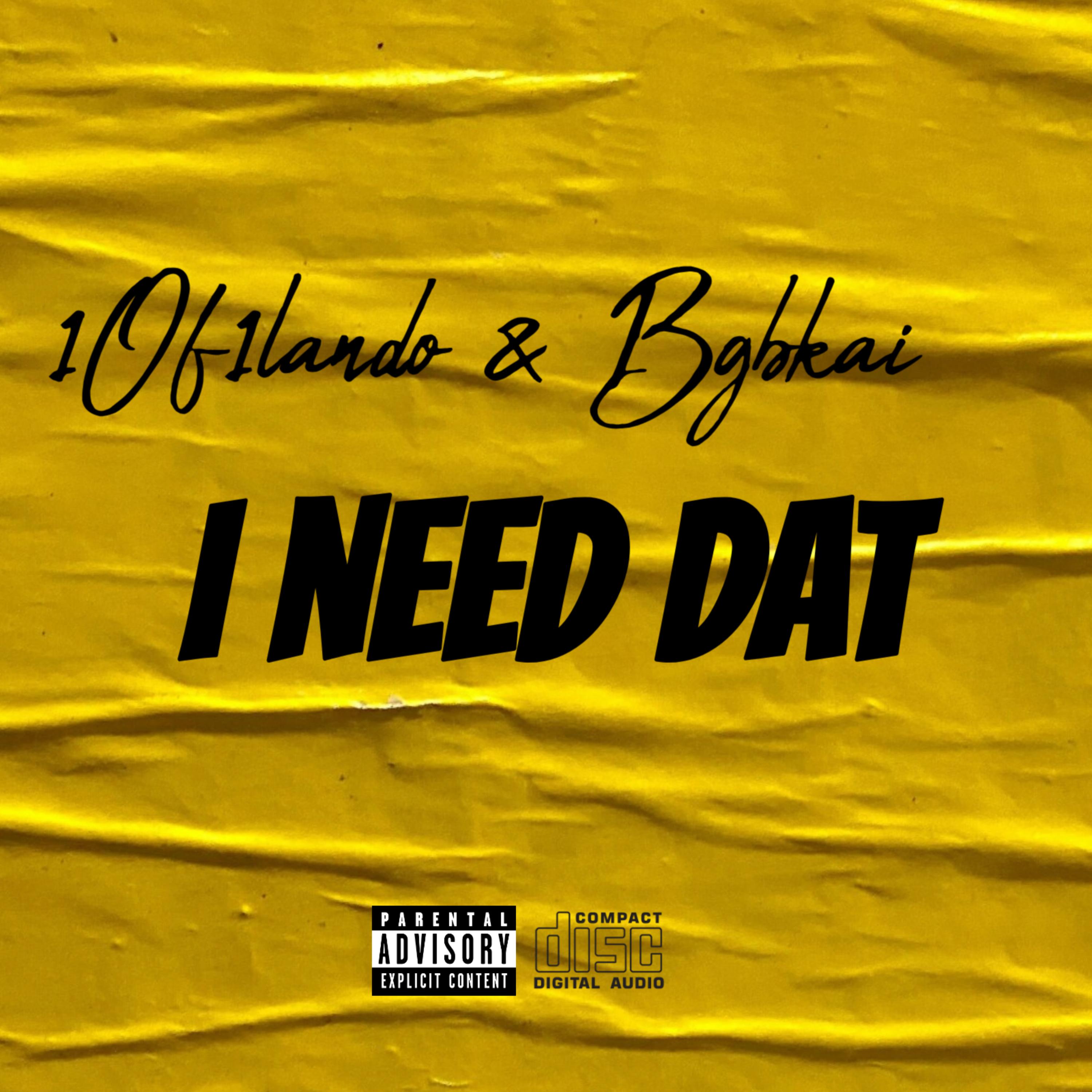 I NEED DAT artwork