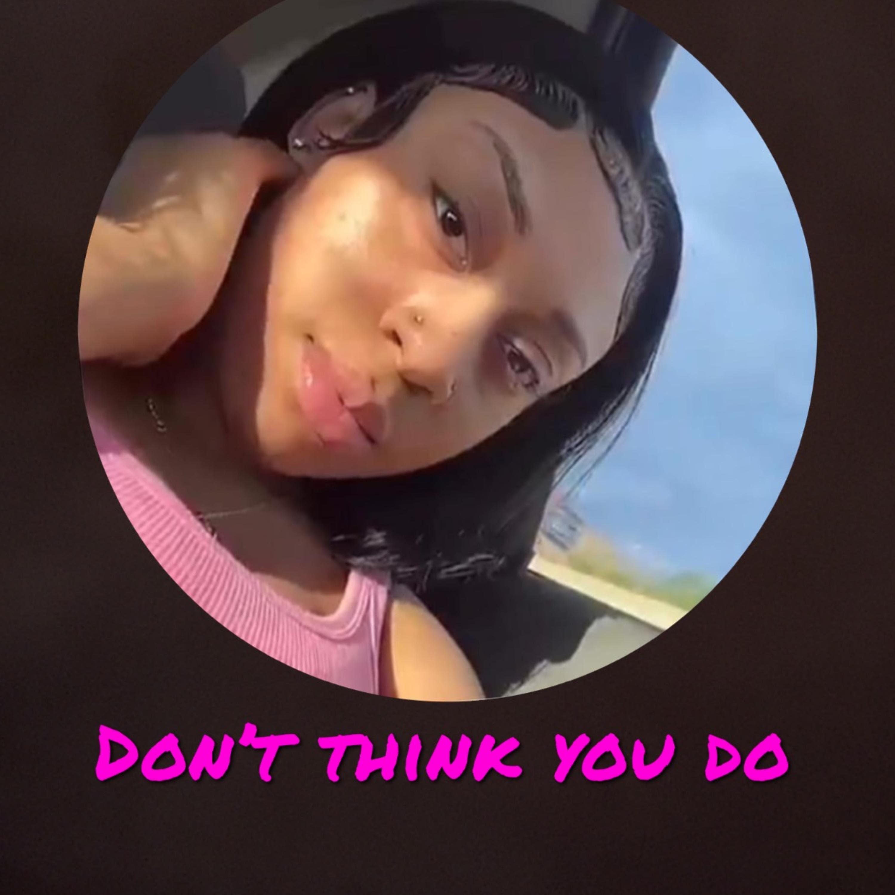 Dont Think You Do artwork