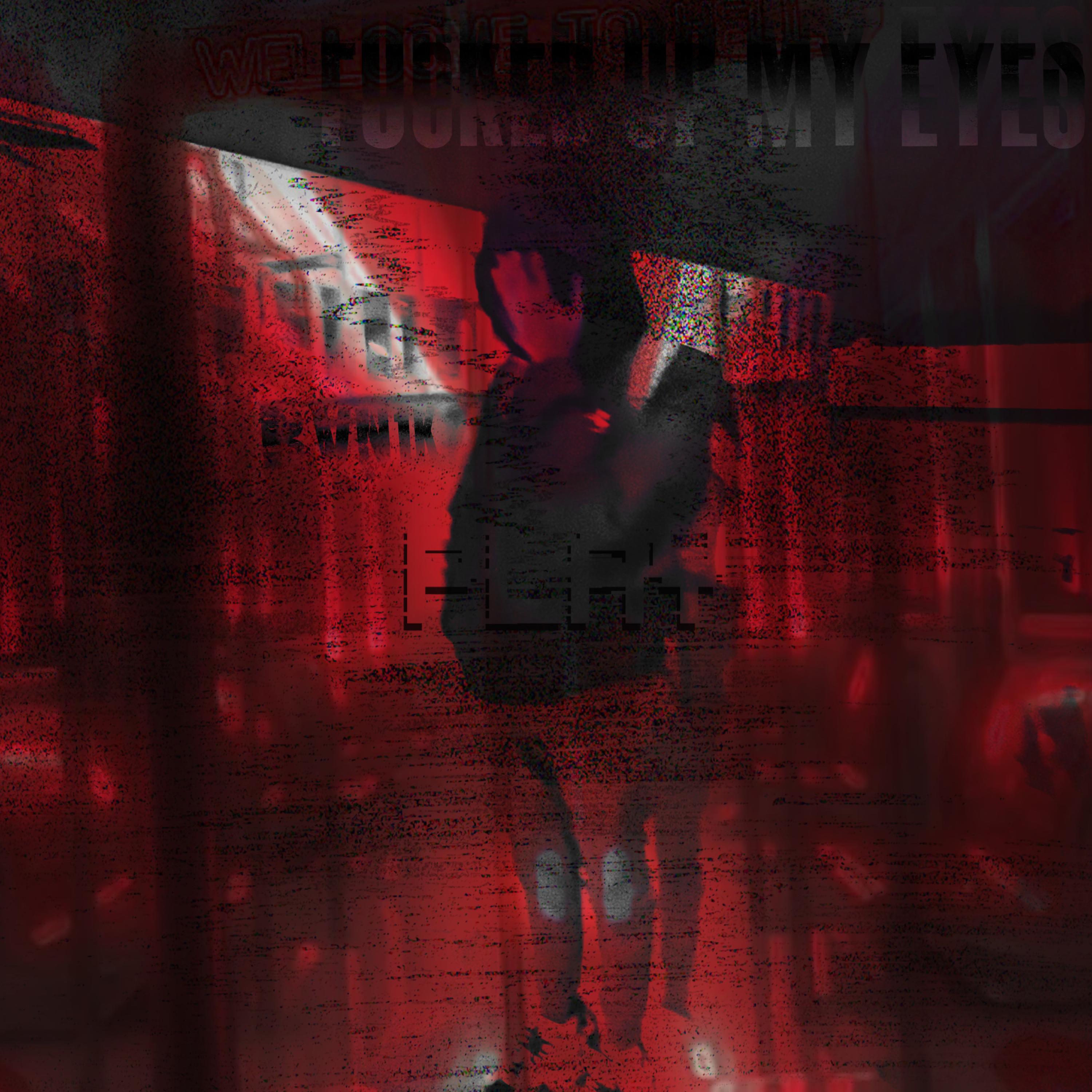F’d Up My Eyes artwork