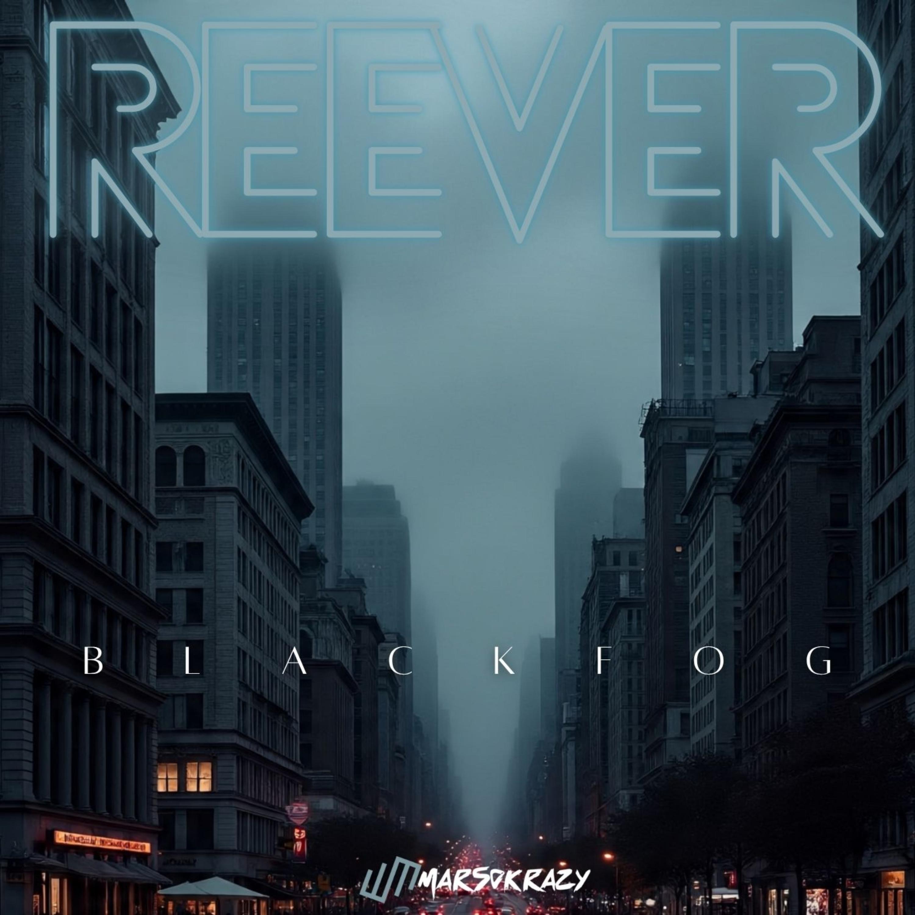 REEVER BLACK FOG artwork