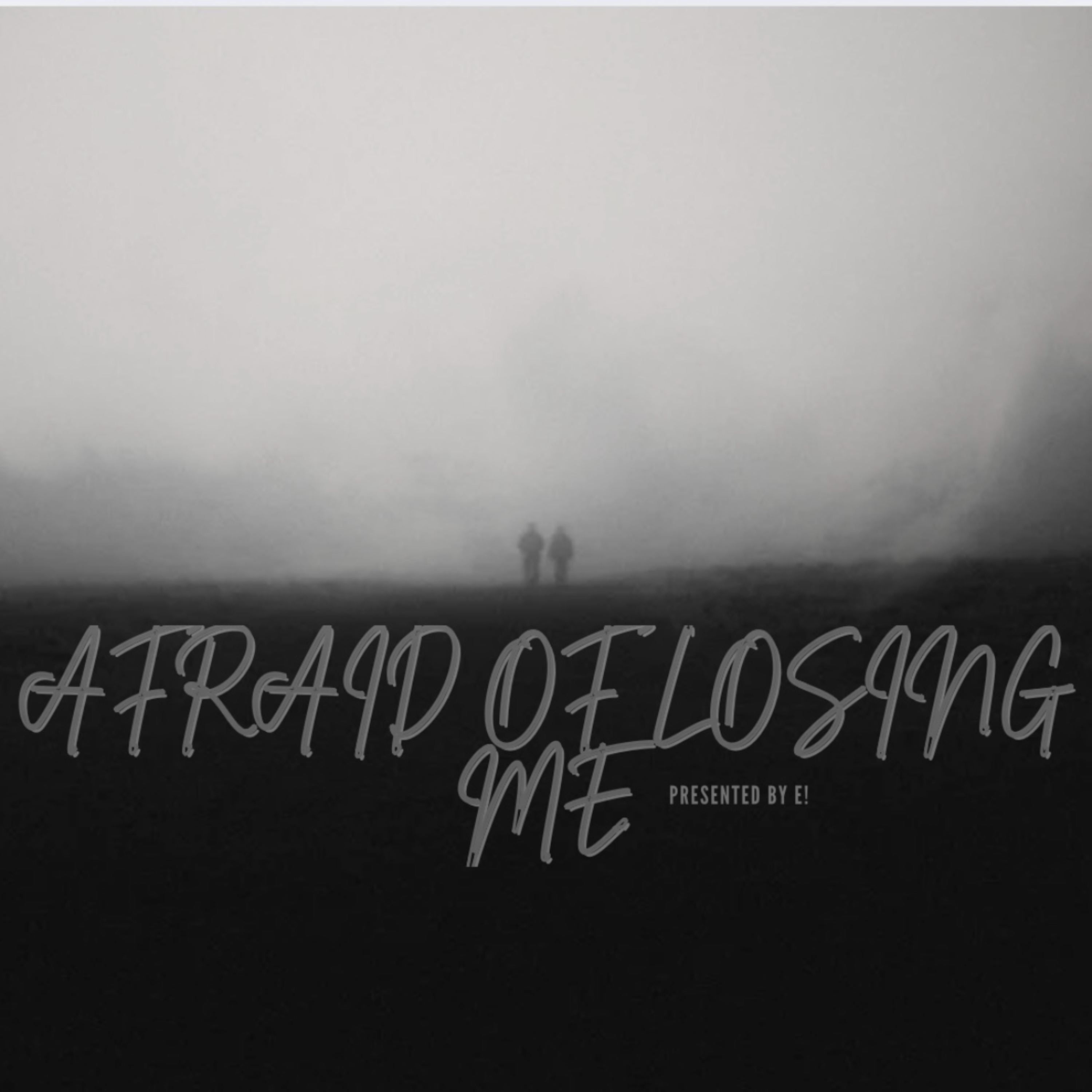 afraid of losing me artwork