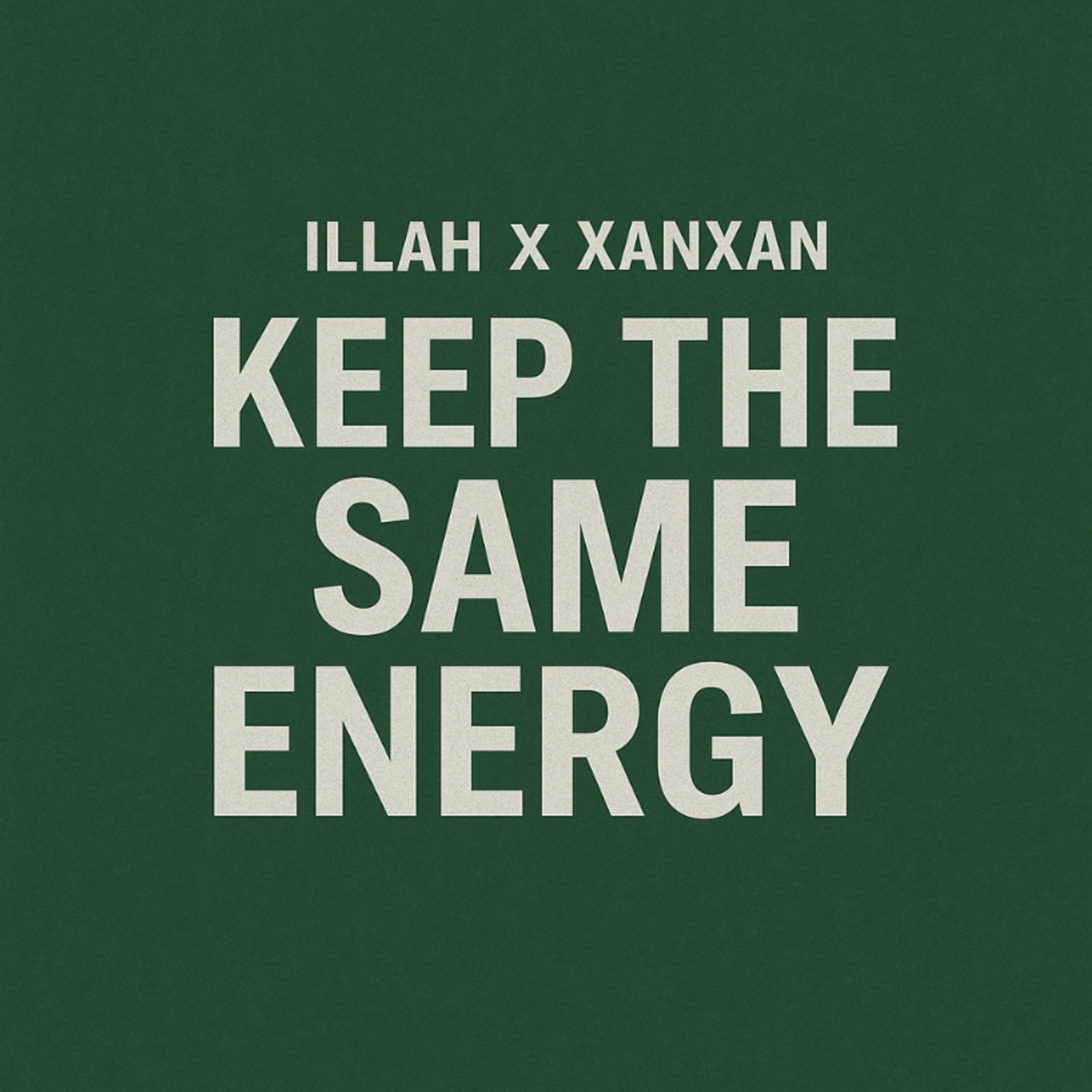 KEEP THE SAME ENERGY artwork