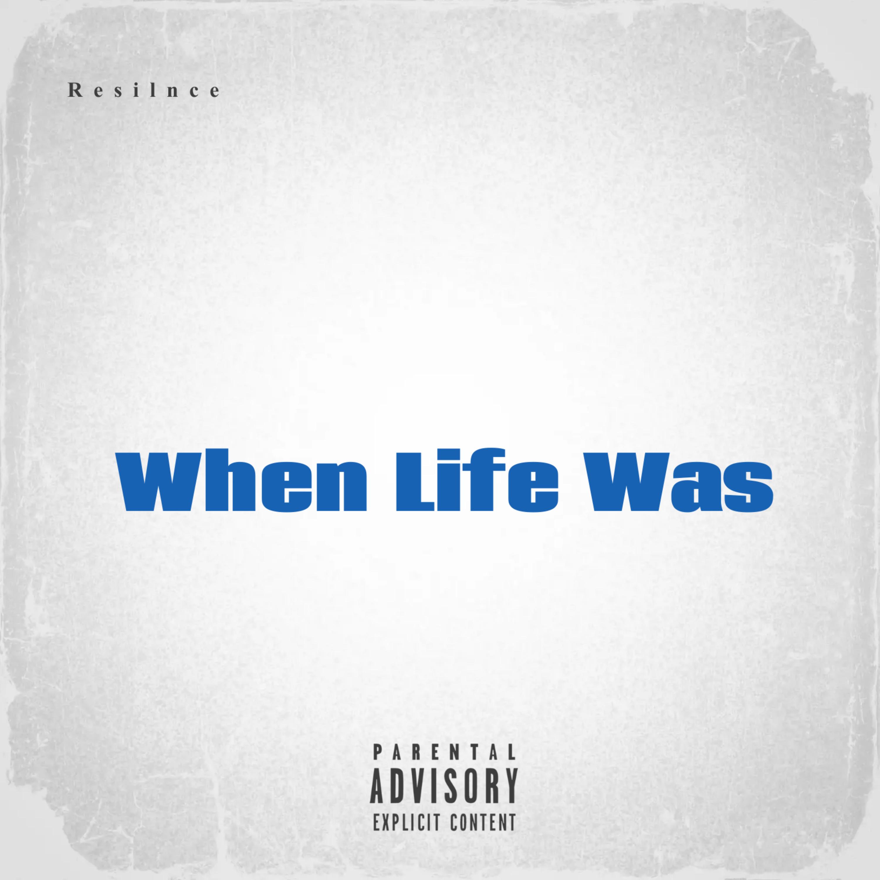 When Life Was artwork