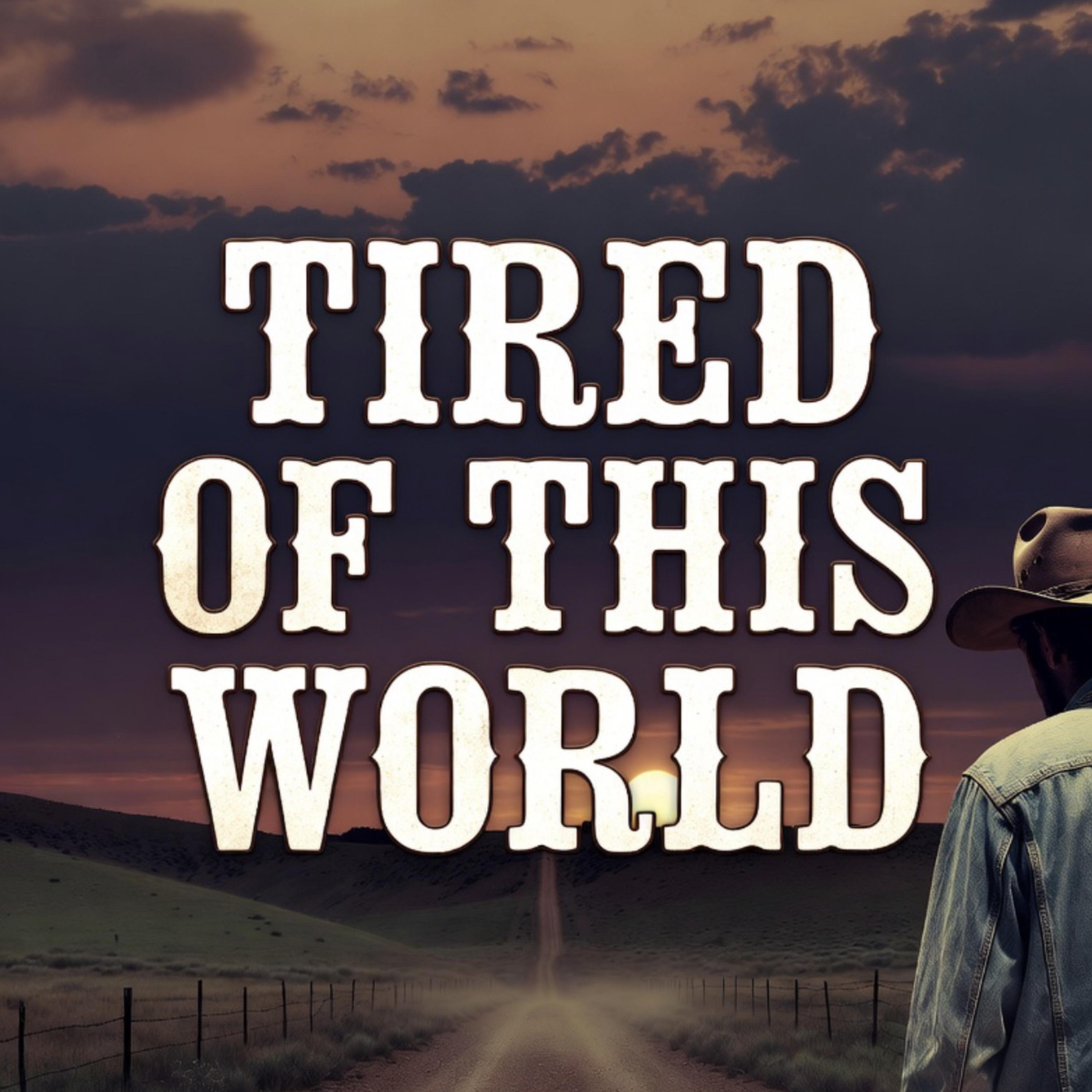 Tired Of This World artwork