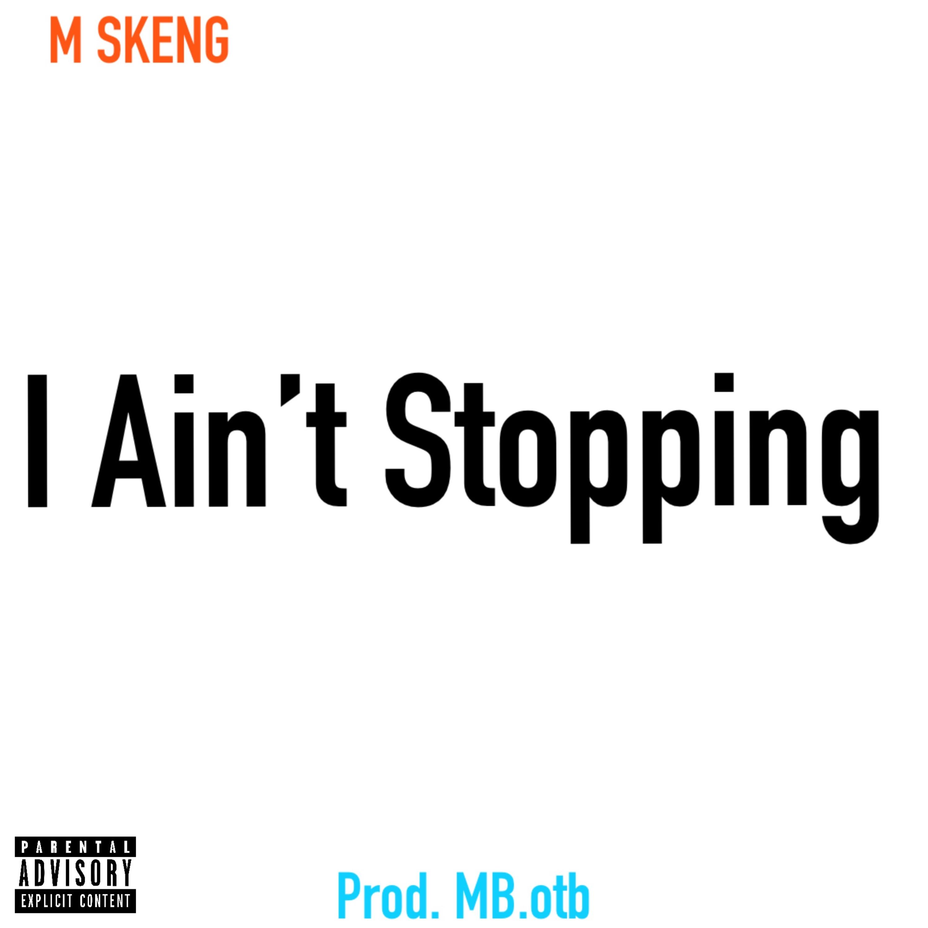 I Ain't Stopping artwork