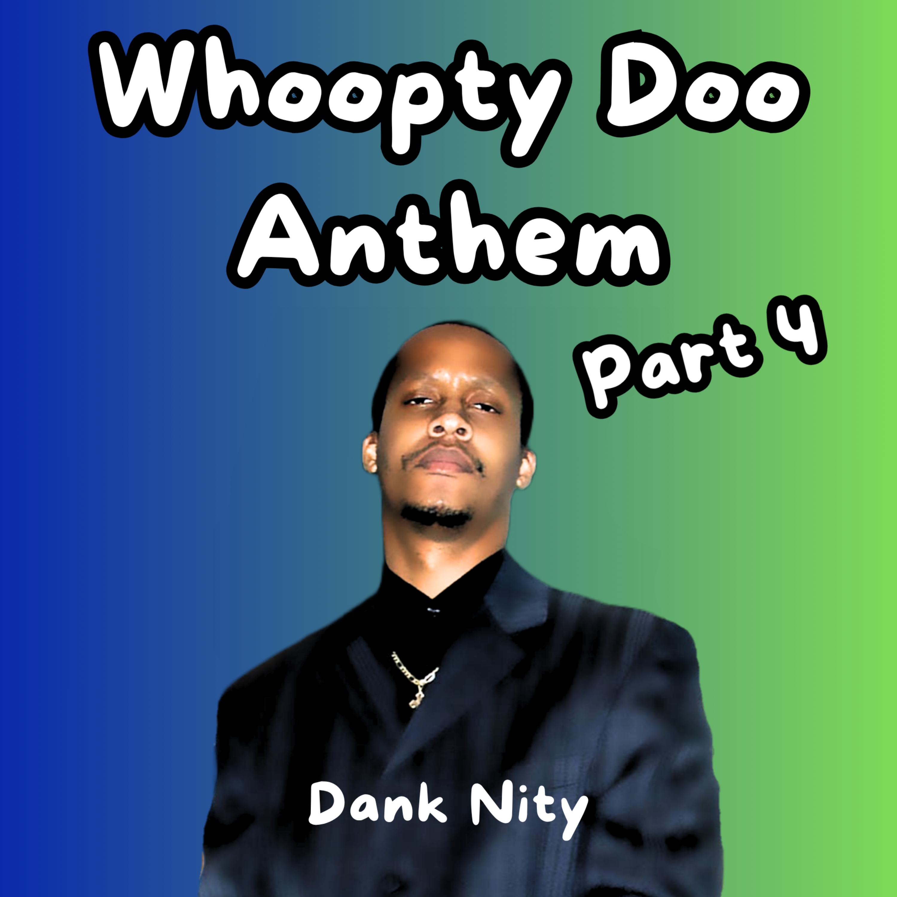 Whoopty Doo Anthem Part 4 artwork