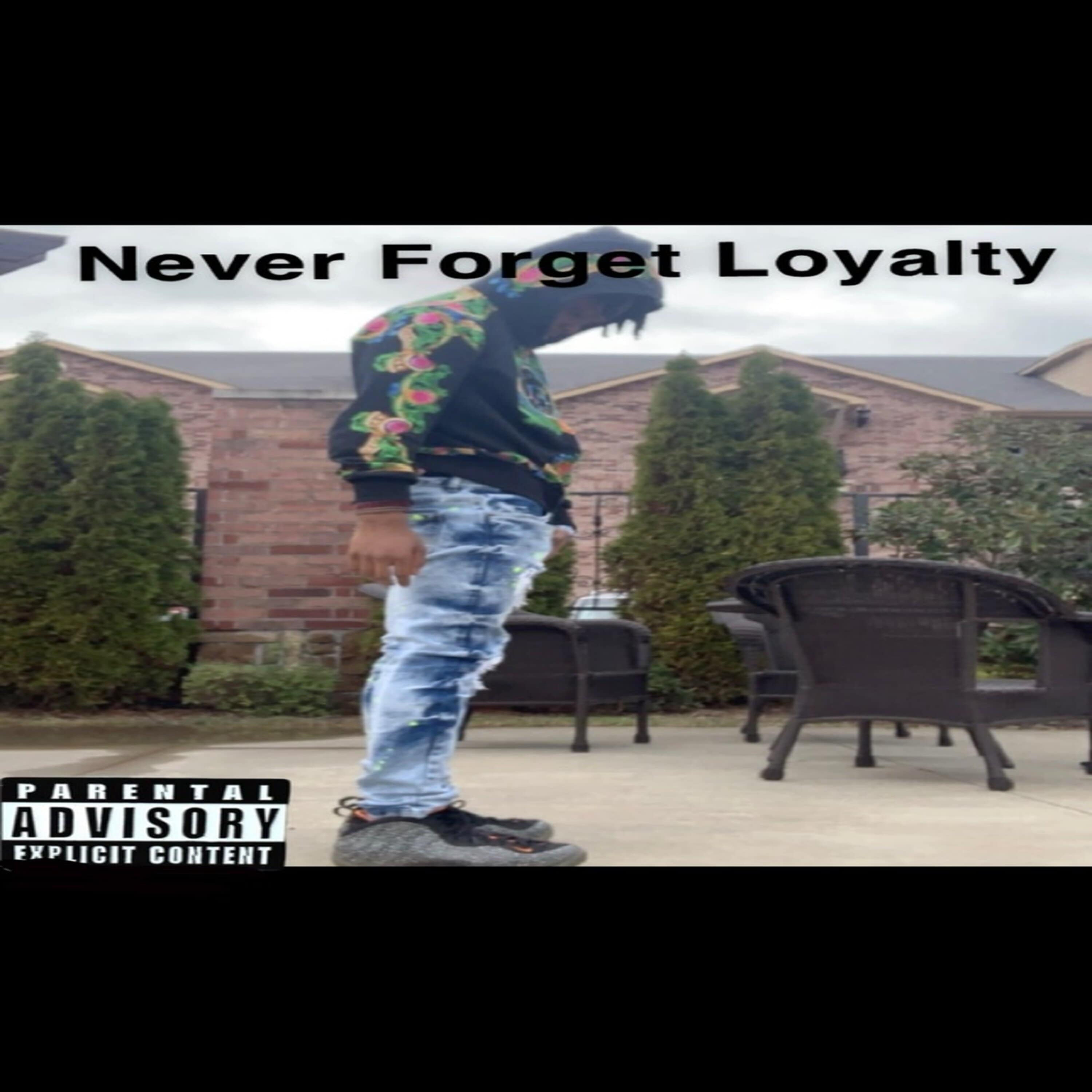 Never Forget Loyalty artwork