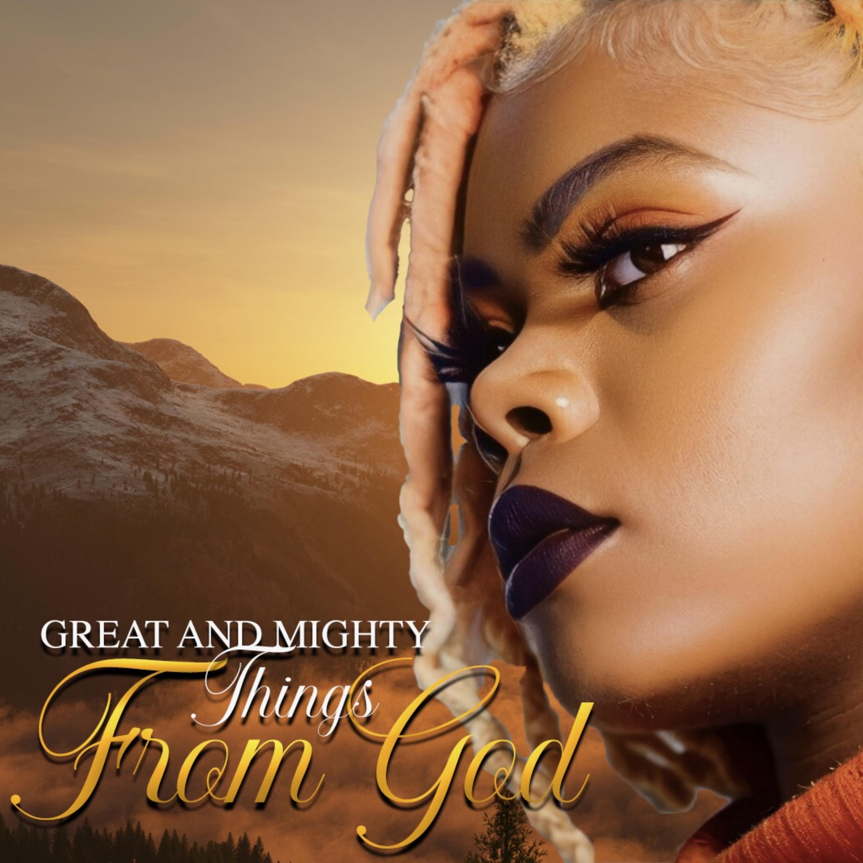 Great And Mighty Things From God by Ariell Love cover art