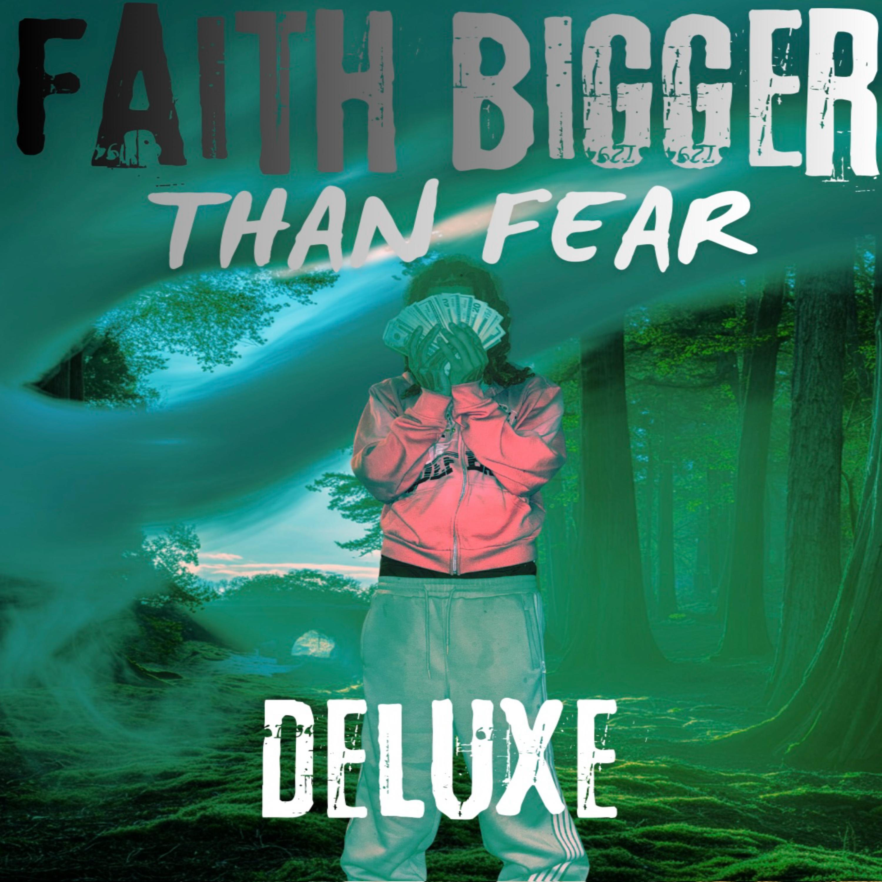 FAITH BIGGER THAN FEAR(Deluxe) artwork