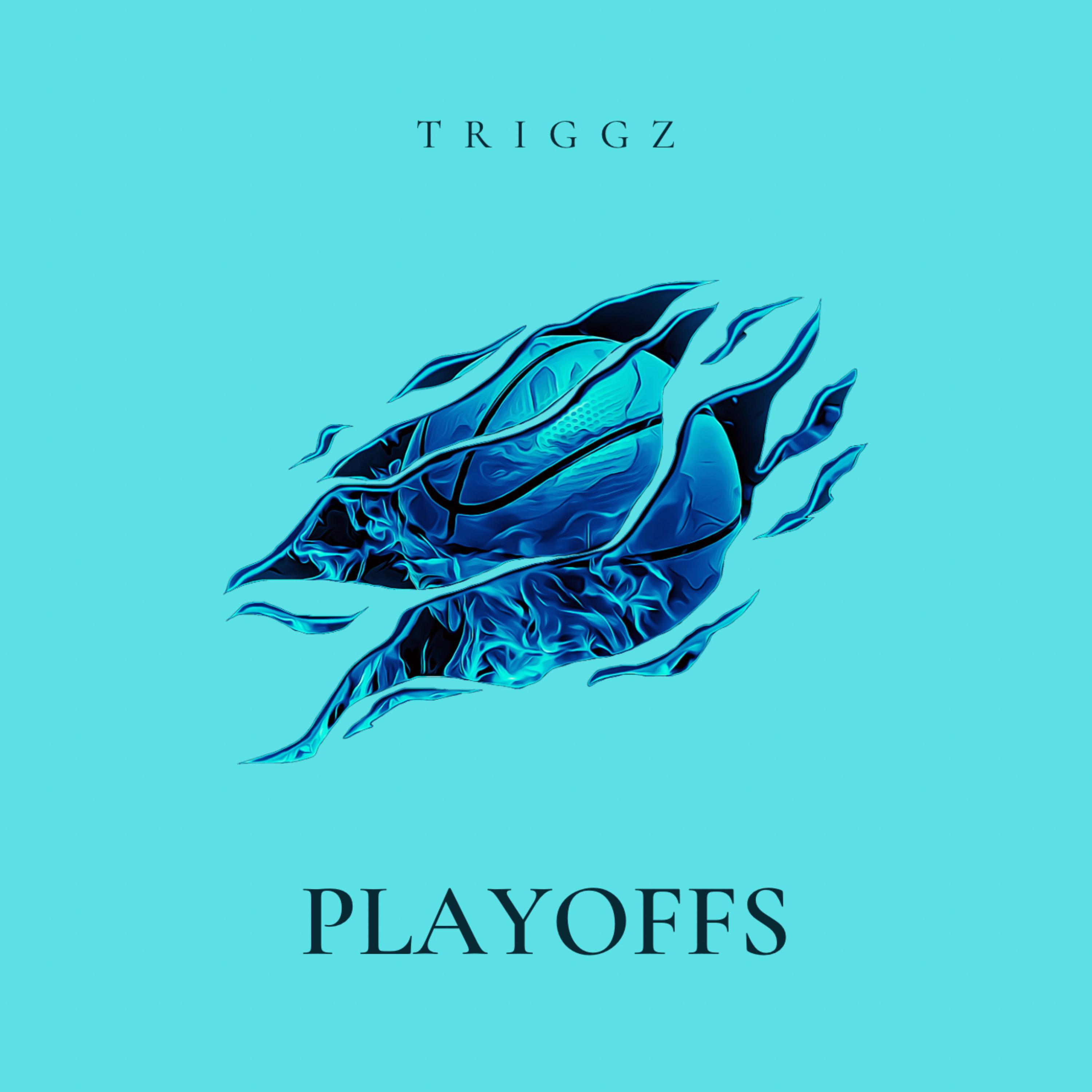 Playoffs by Triggz cover art